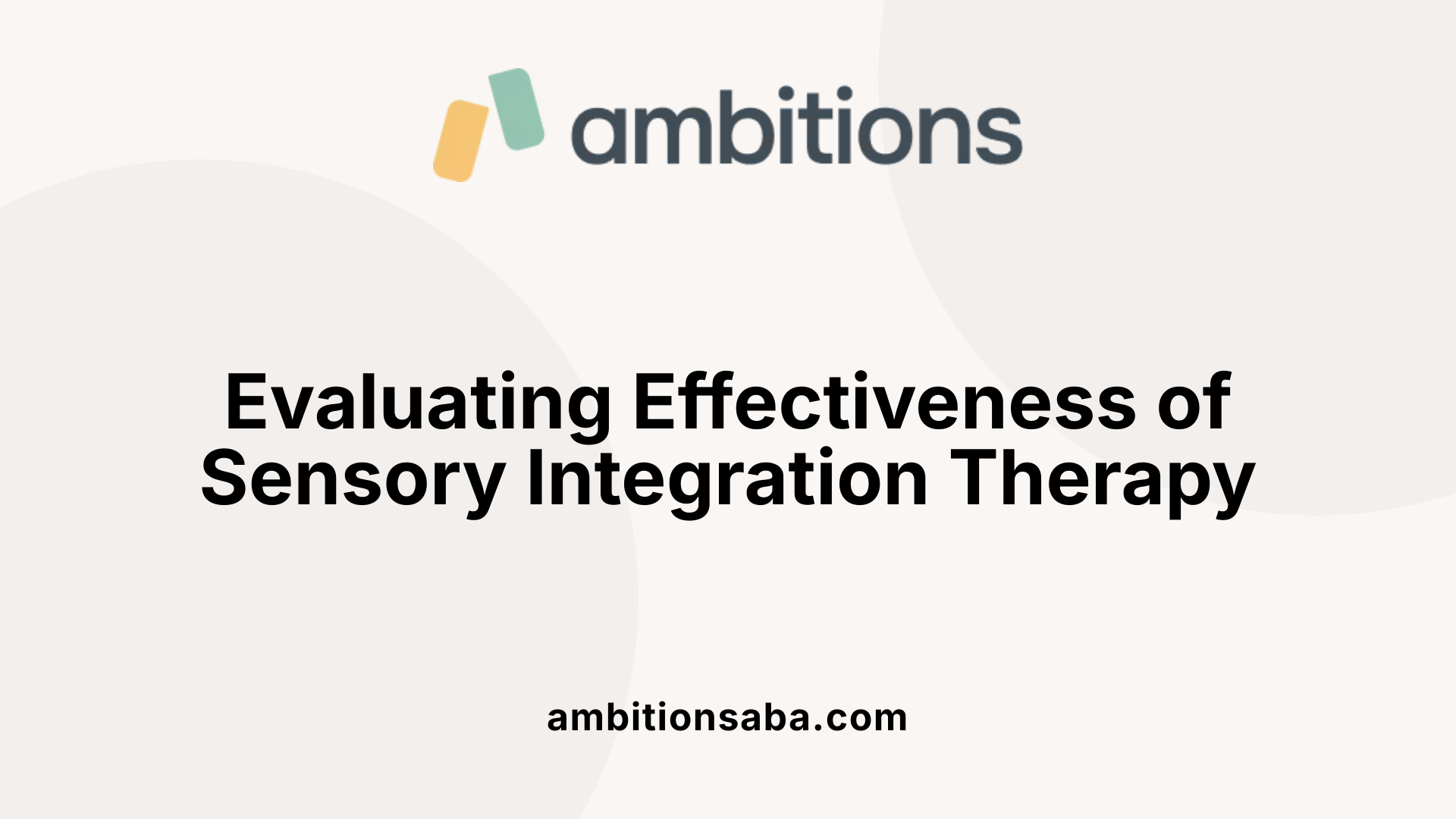 Evaluating Effectiveness of Sensory Integration Therapy