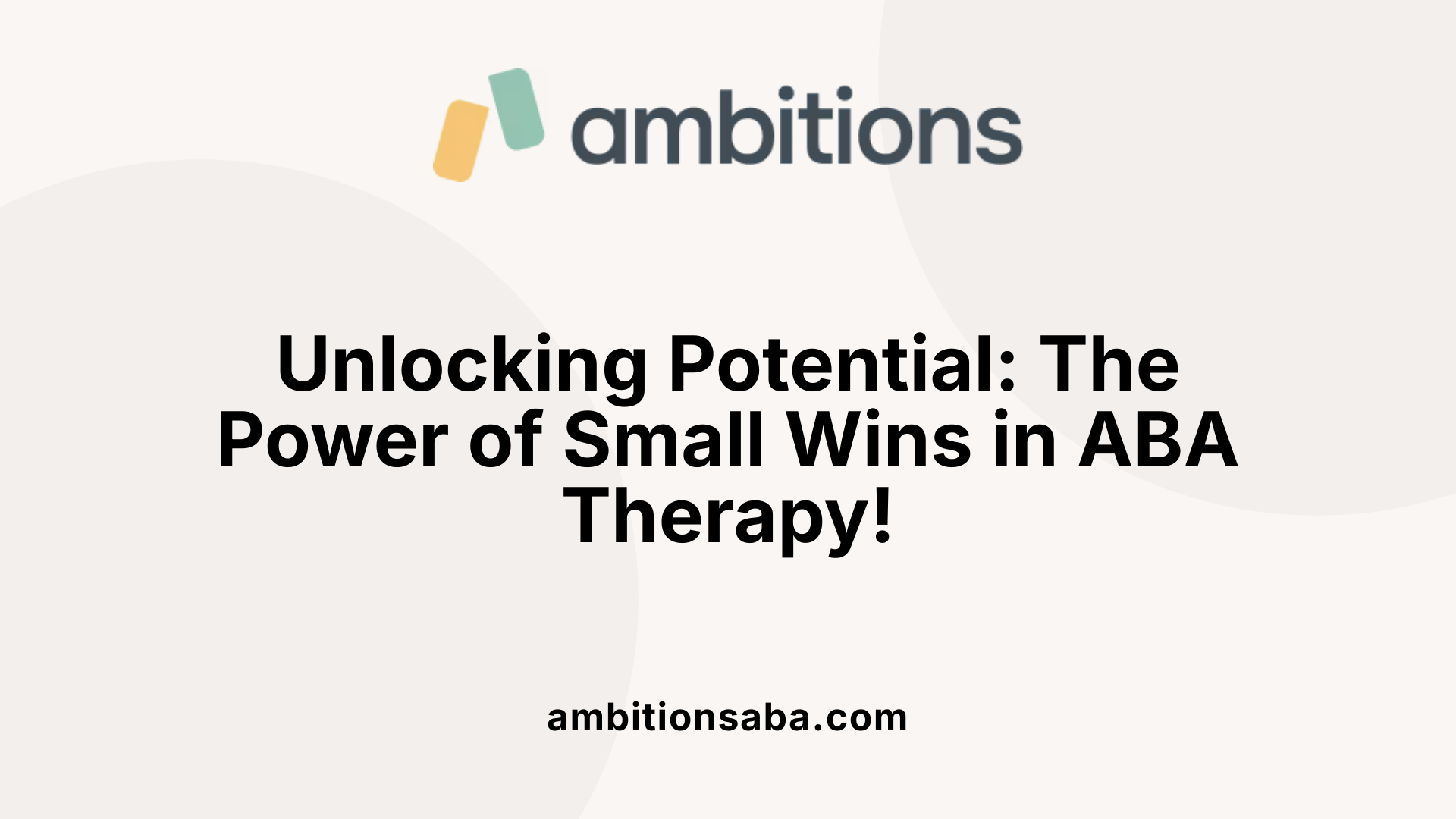 Unlocking Potential: The Power of Small Wins in ABA Therapy!