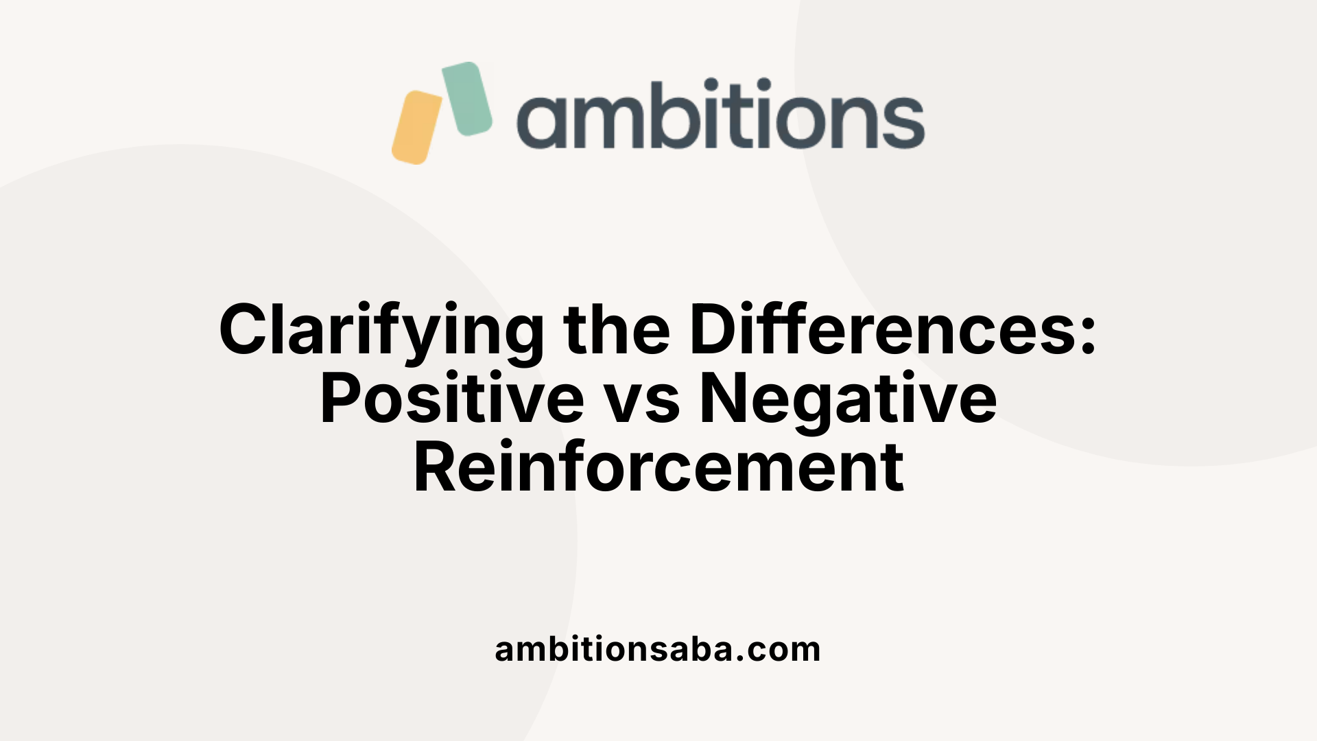 Clarifying the Differences: Positive vs Negative Reinforcement