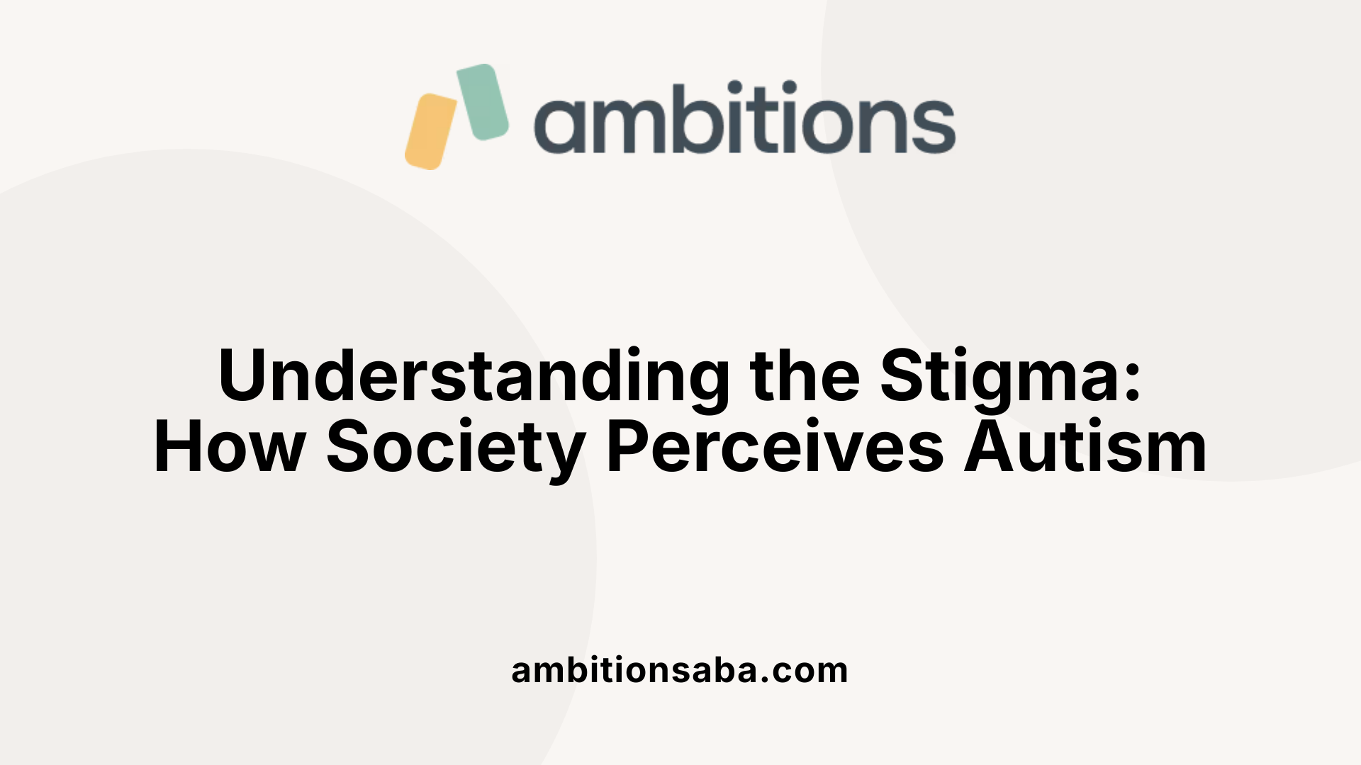 Understanding the Stigma: How Society Perceives Autism