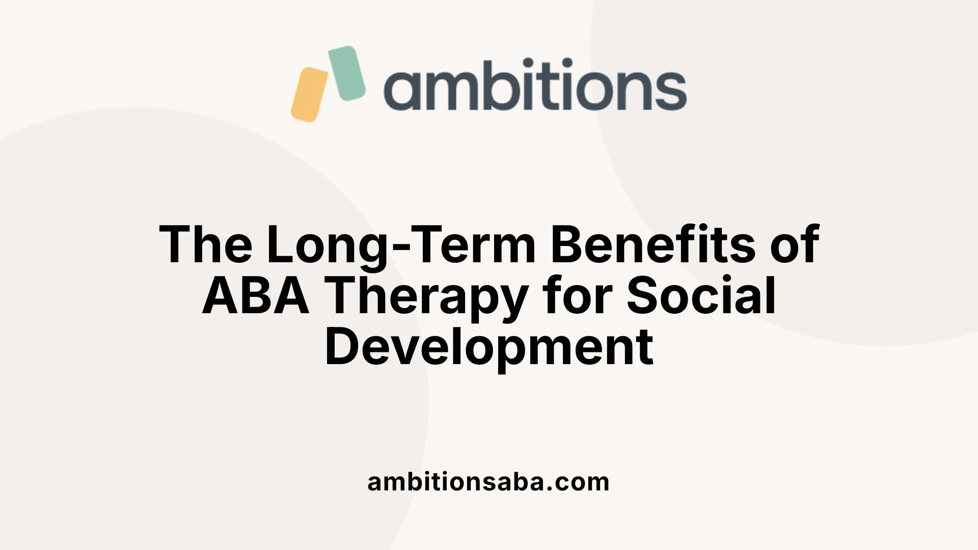 The Long-Term Benefits of ABA Therapy for Social Development