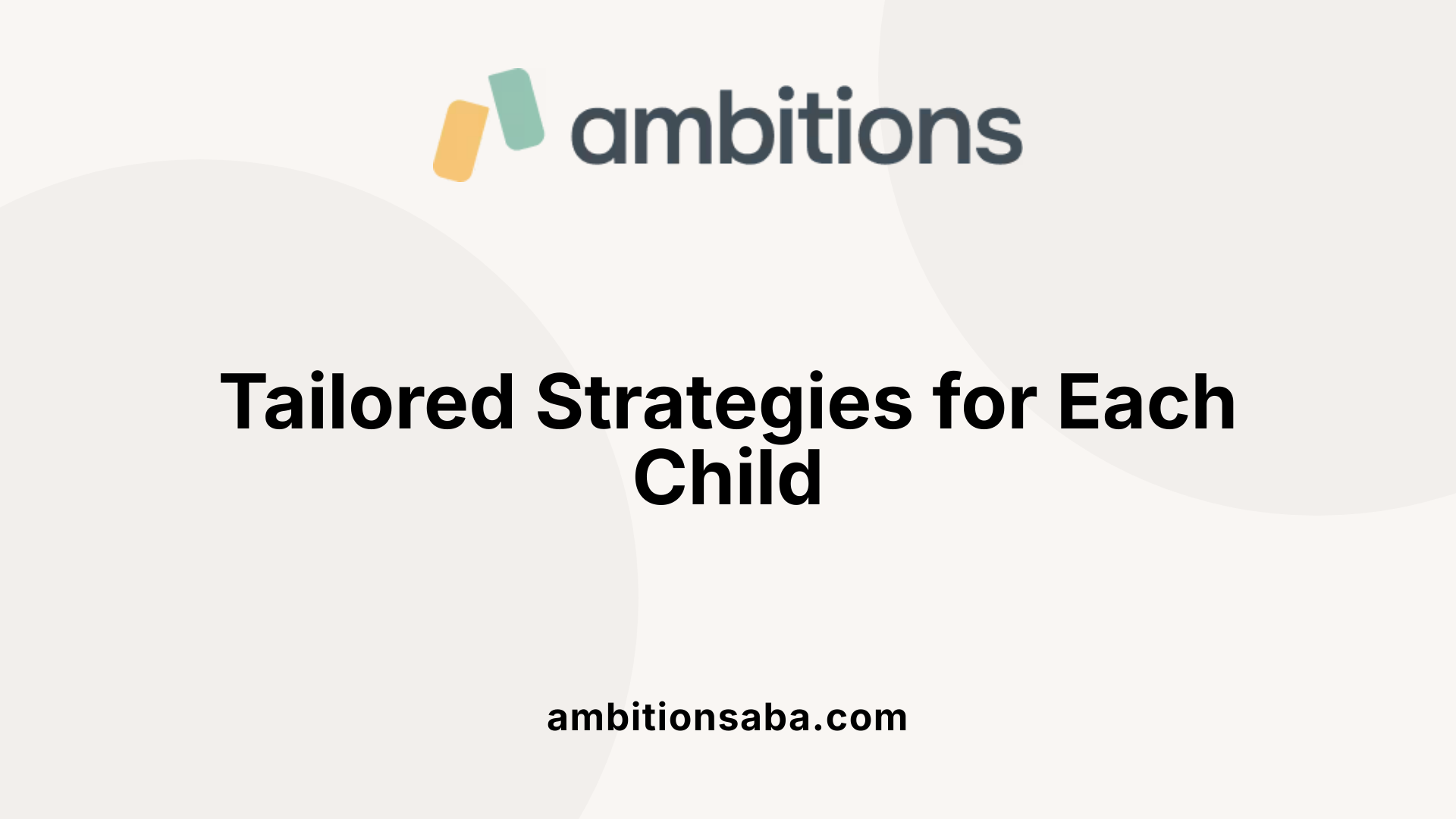 Tailored Strategies for Each Child