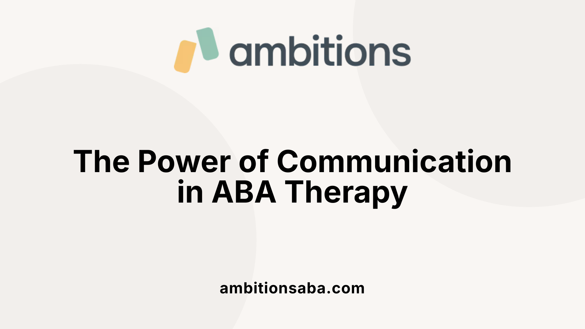 The Power of Communication in ABA Therapy
