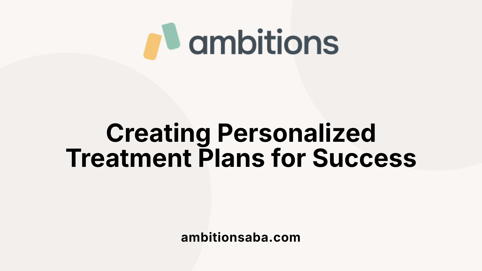 Creating Personalized Treatment Plans for Success