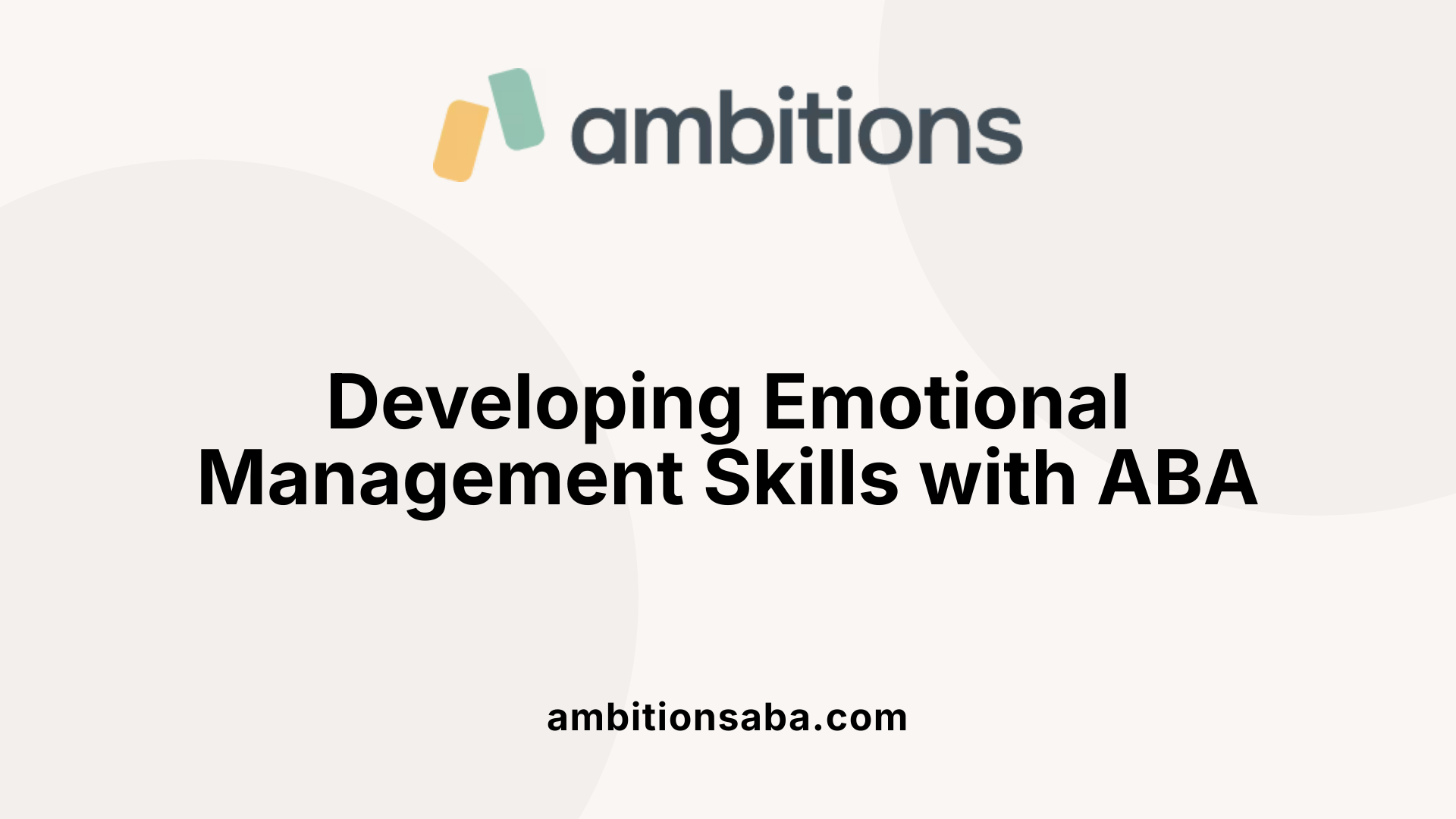 Developing Emotional Management Skills with ABA