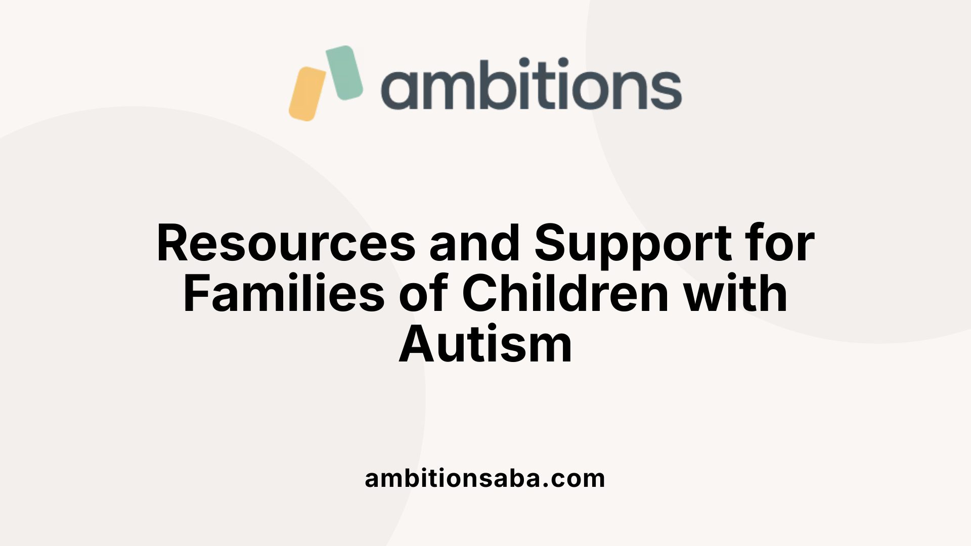Resources and Support for Families of Children with Autism