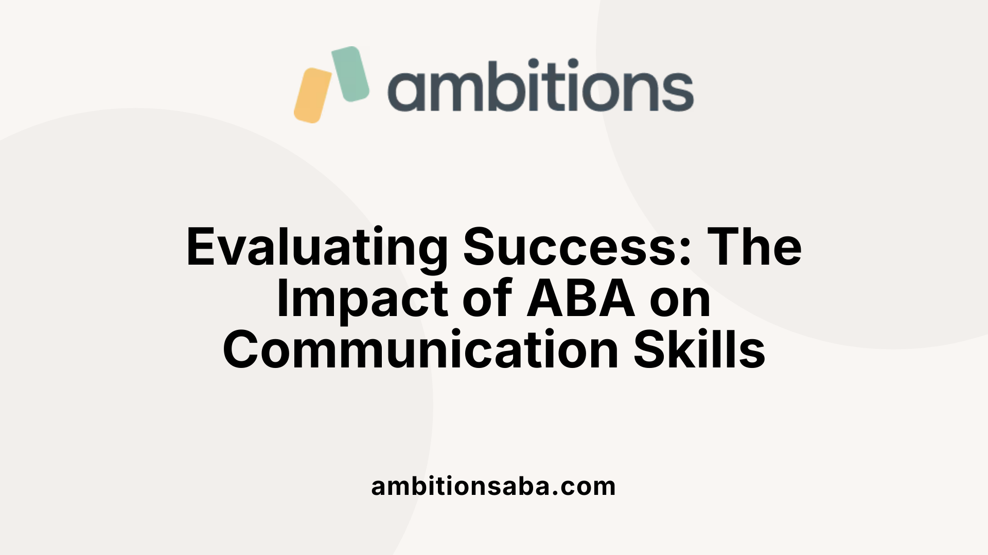 Evaluating Success: The Impact of ABA on Communication Skills