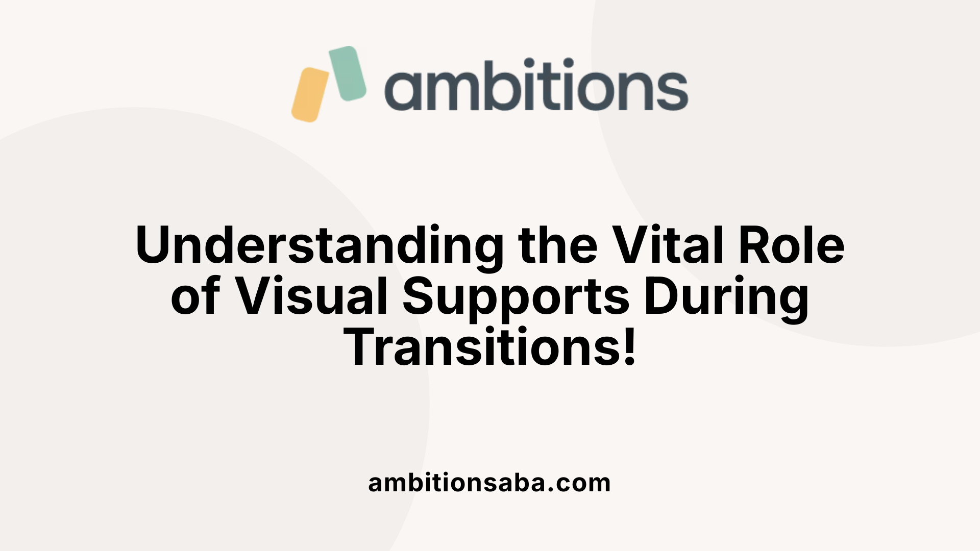 Understanding the Vital Role of Visual Supports During Transitions!