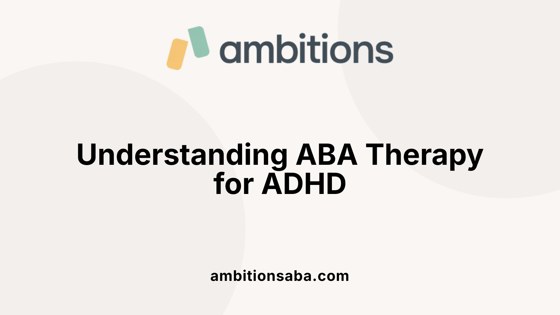 Understanding ABA Therapy for ADHD