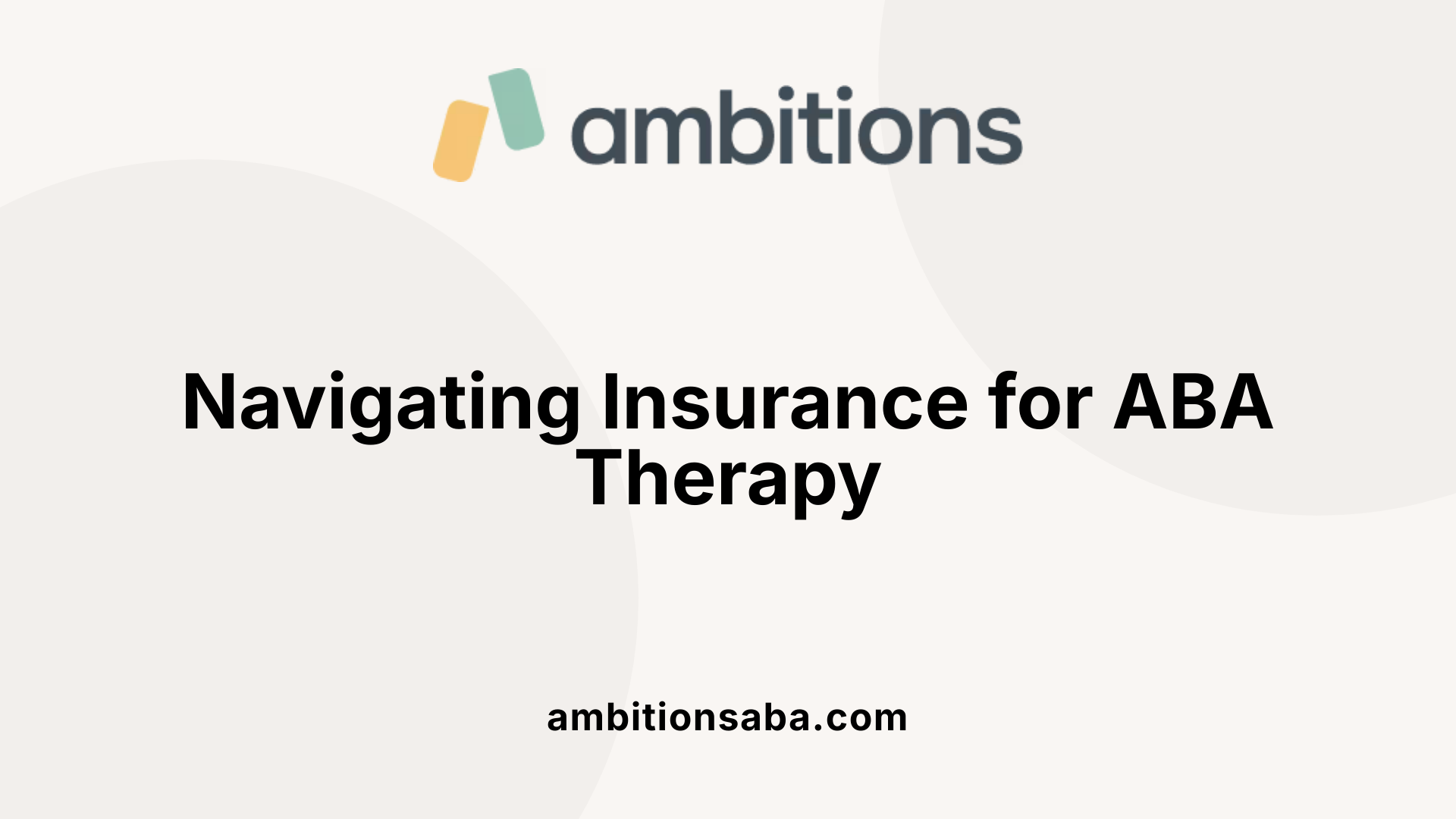 Navigating Insurance for ABA Therapy