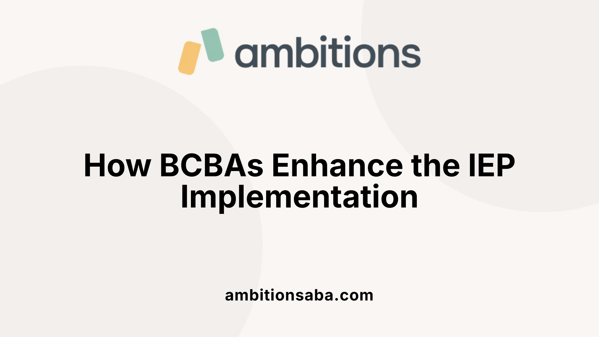 How BCBAs Enhance the IEP Implementation