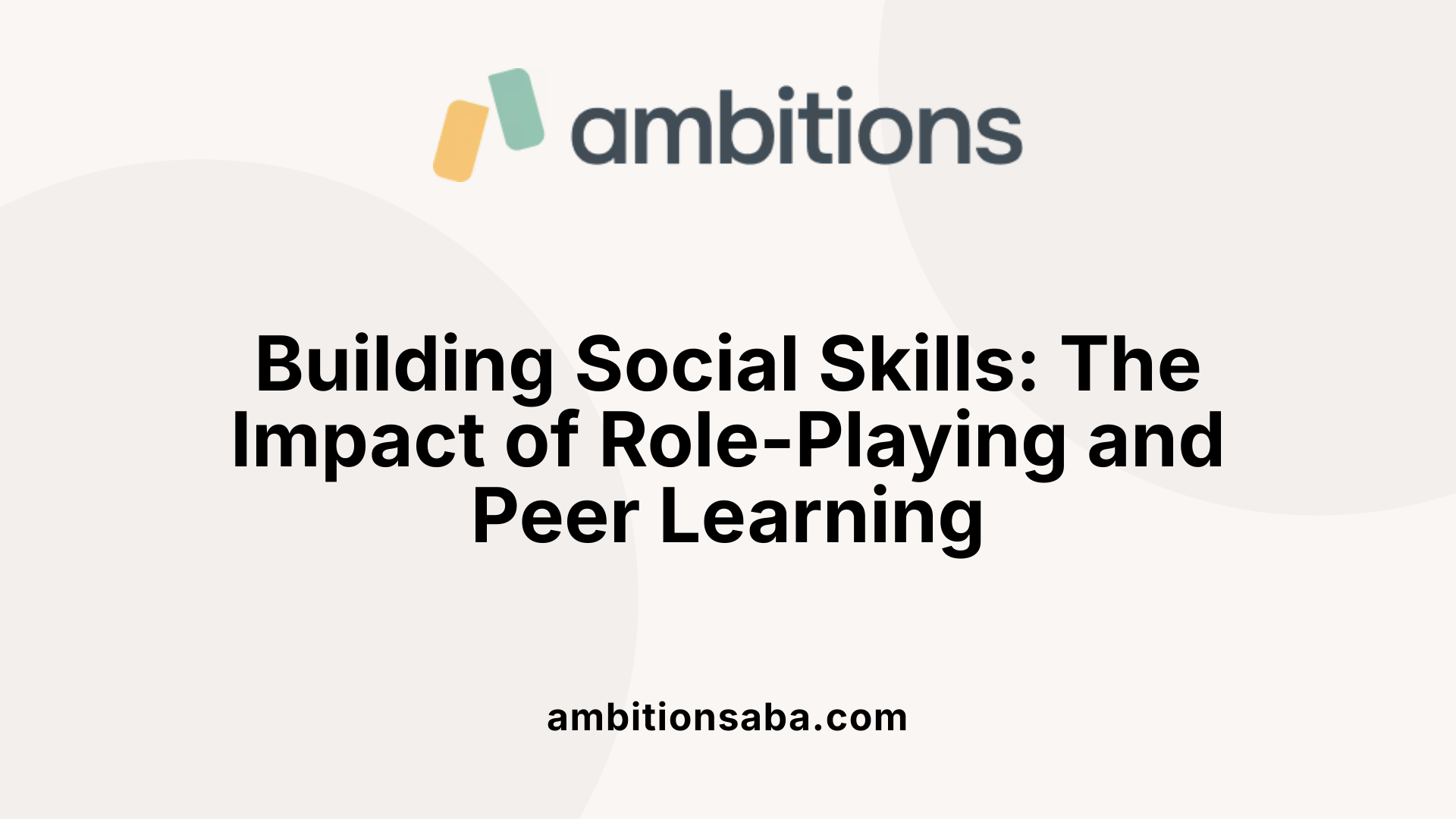 Building Social Skills: The Impact of Role-Playing and Peer Learning