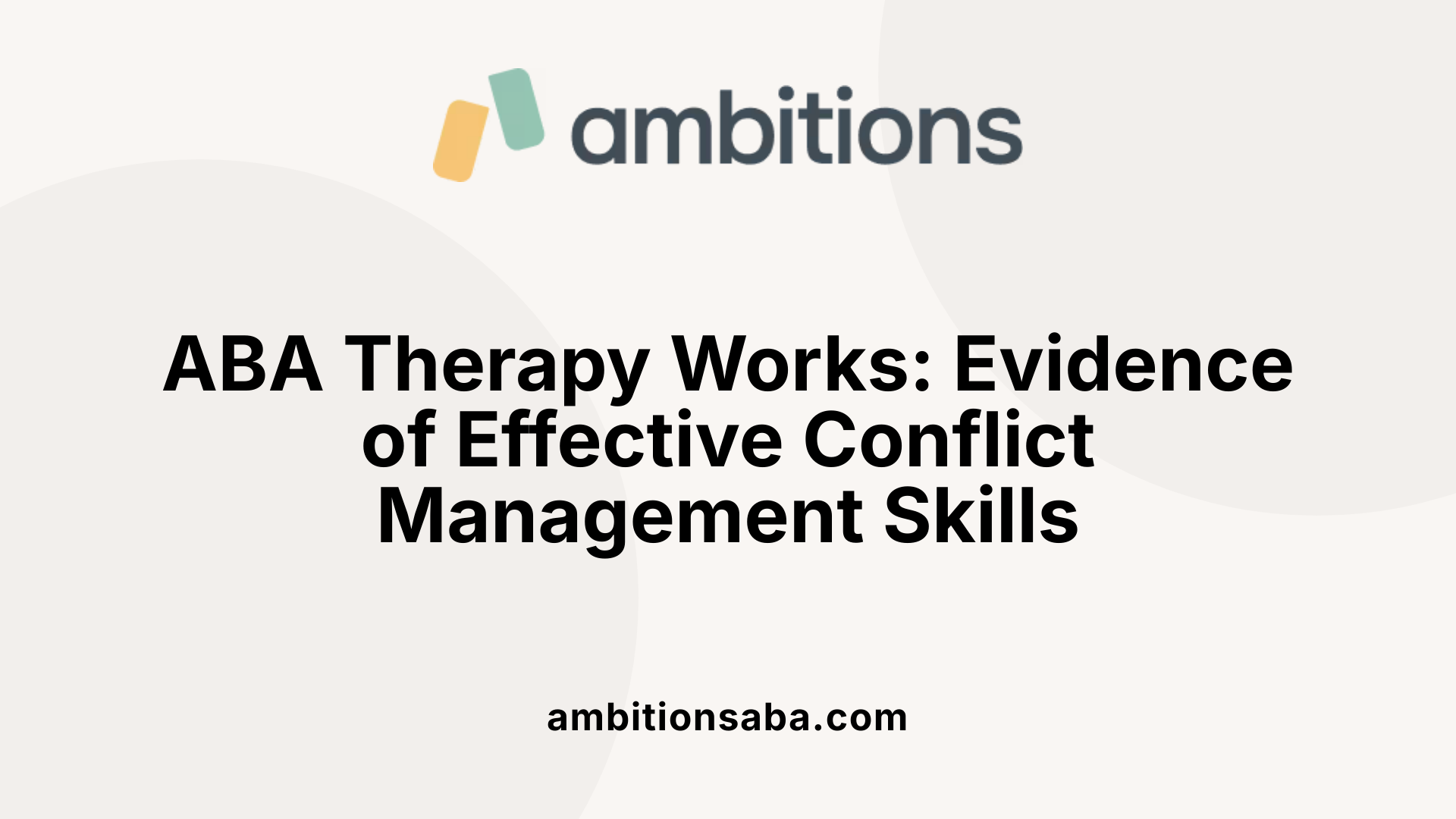 ABA Therapy Works: Evidence of Effective Conflict Management Skills