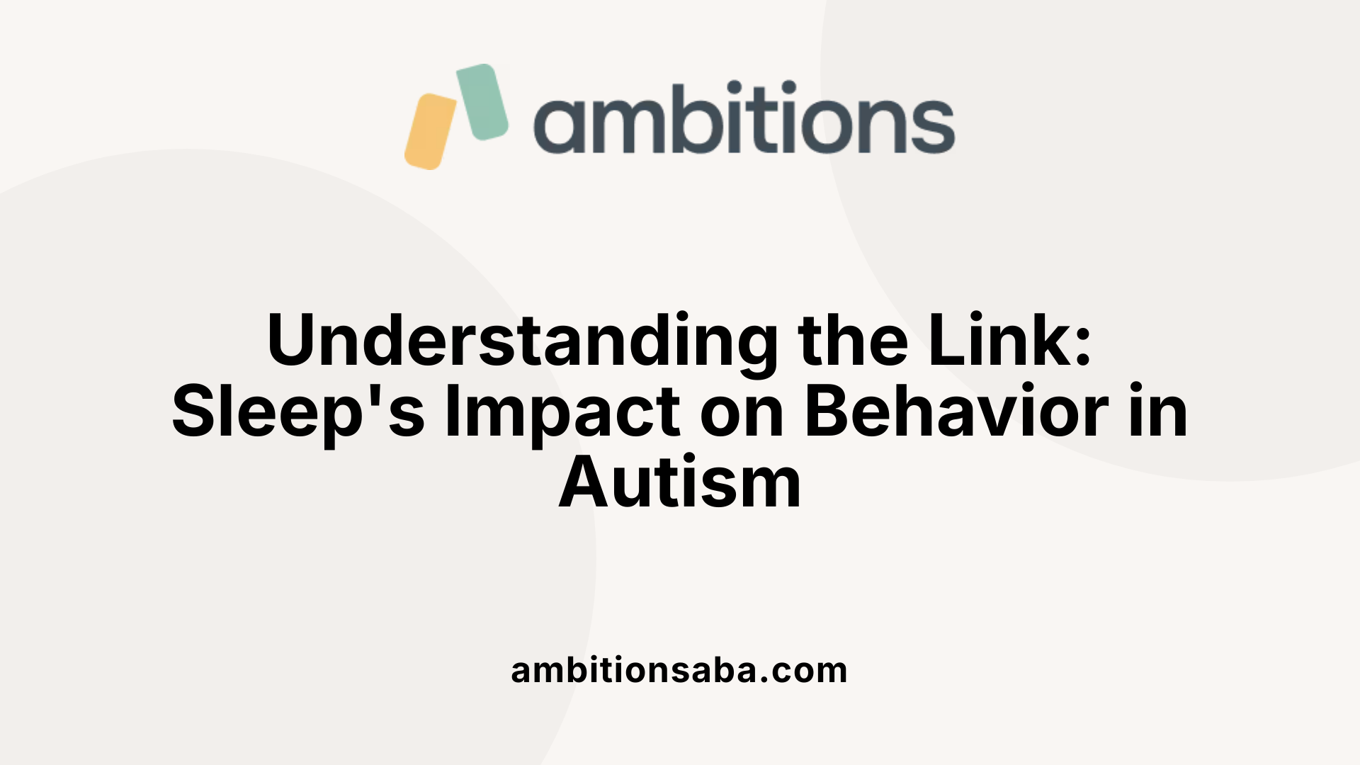Understanding the Link: Sleep's Impact on Behavior in Autism