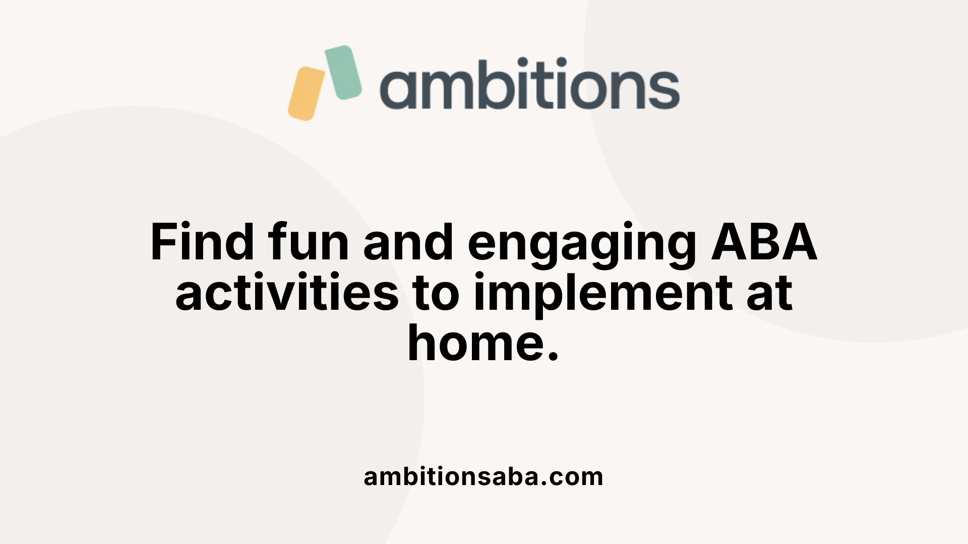 Find fun and engaging ABA activities to implement at home.