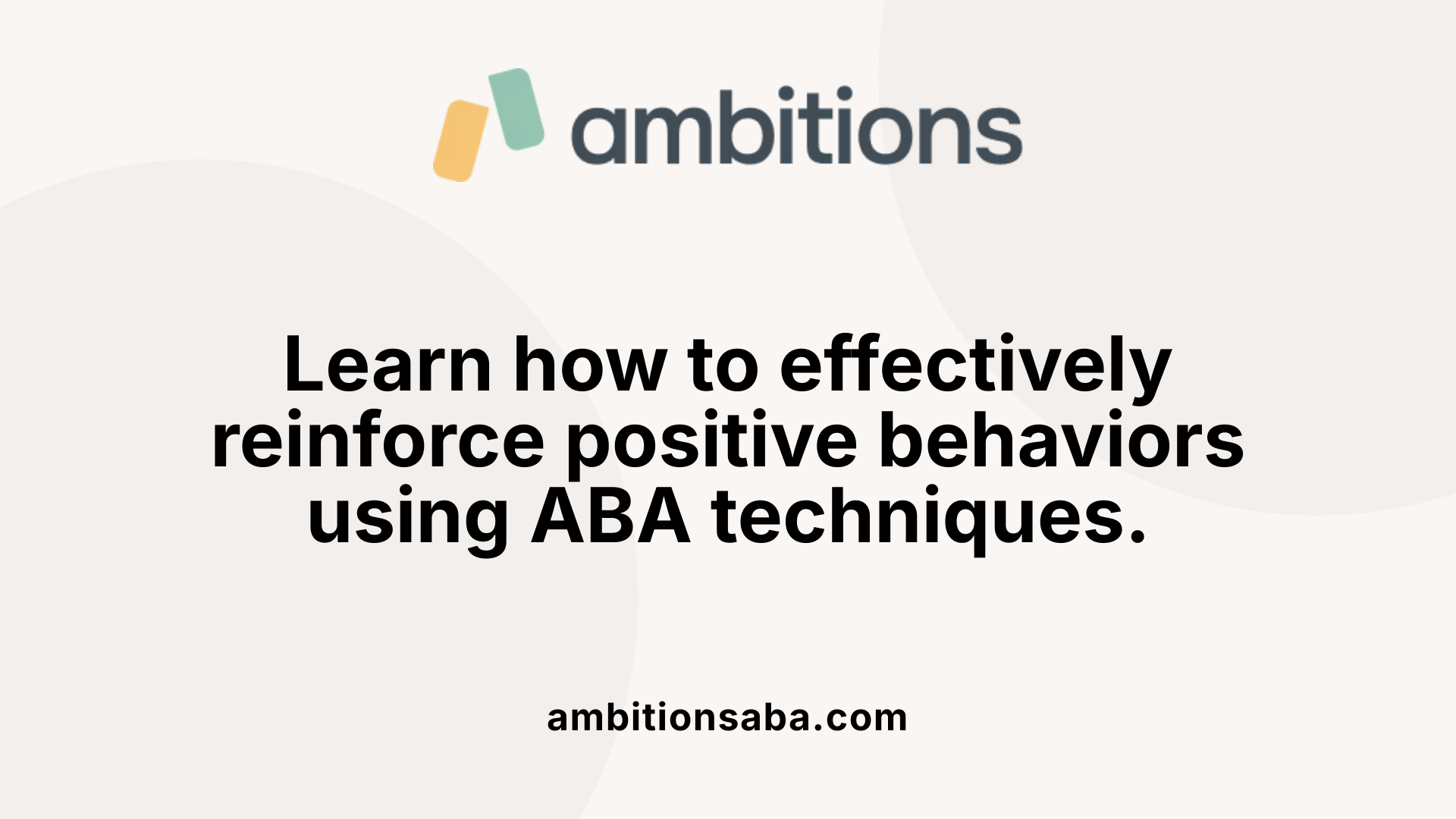 Learn how to effectively reinforce positive behaviors using ABA techniques.