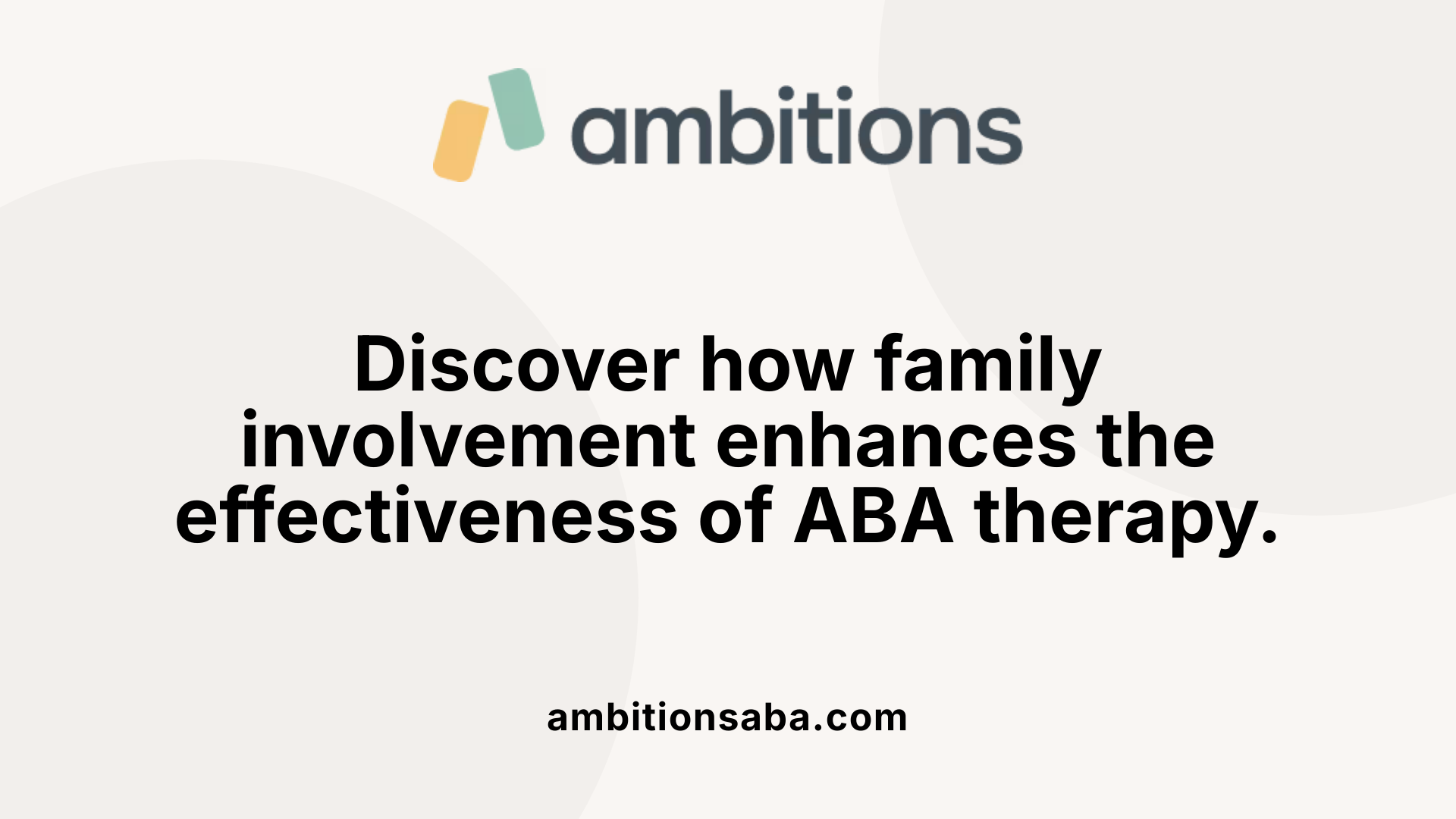 Discover how family involvement enhances the effectiveness of ABA therapy.