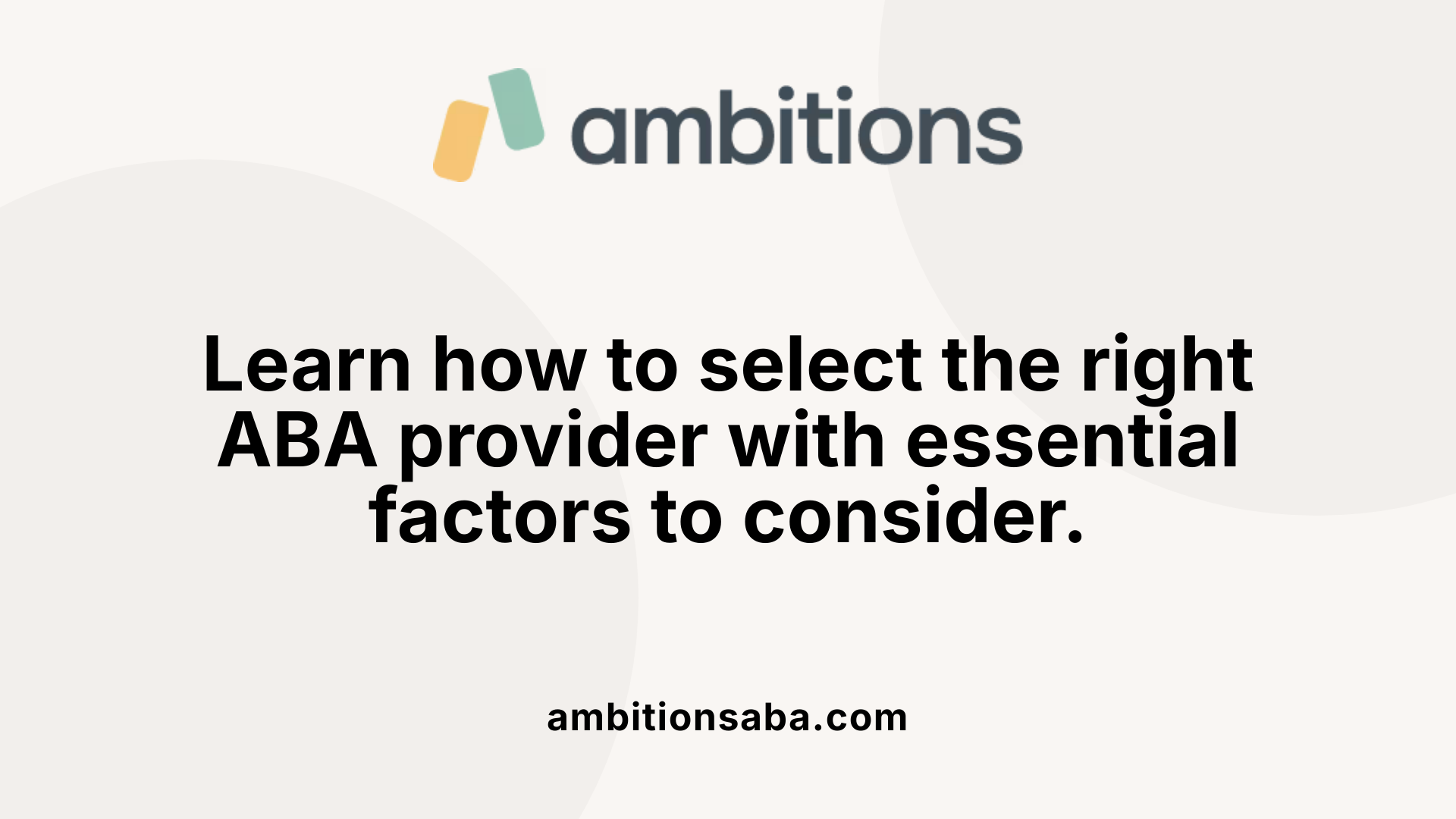 Learn how to select the right ABA provider with essential factors to consider.
