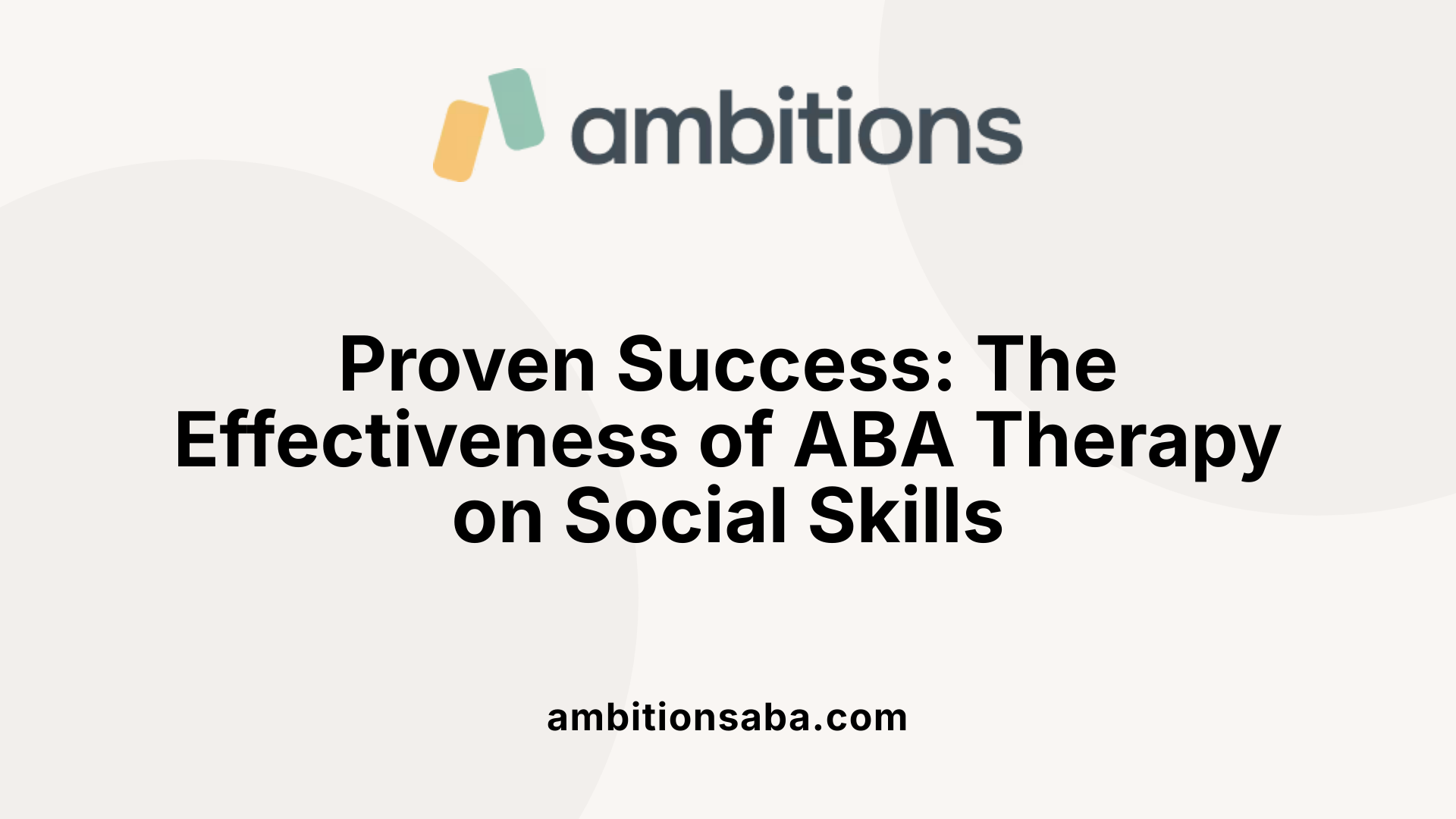 Proven Success: The Effectiveness of ABA Therapy on Social Skills