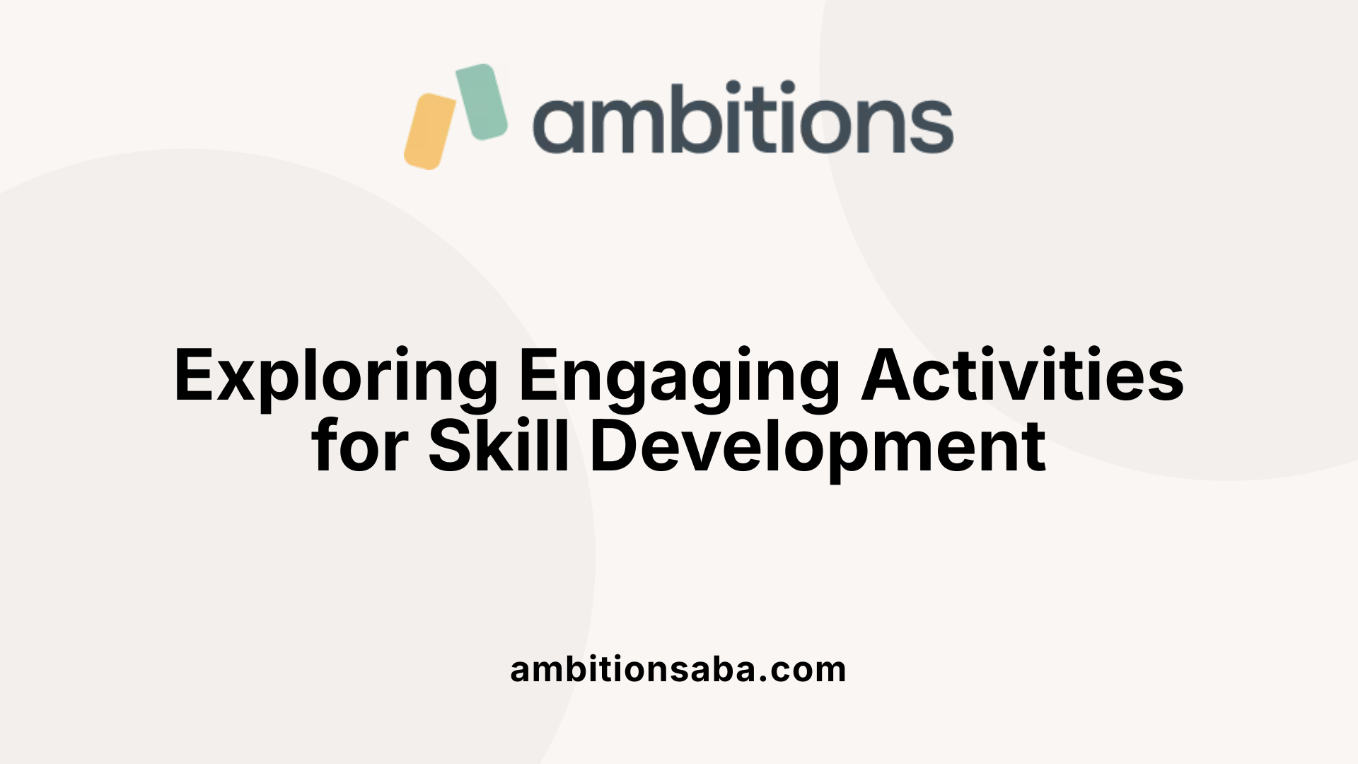Exploring Engaging Activities for Skill Development