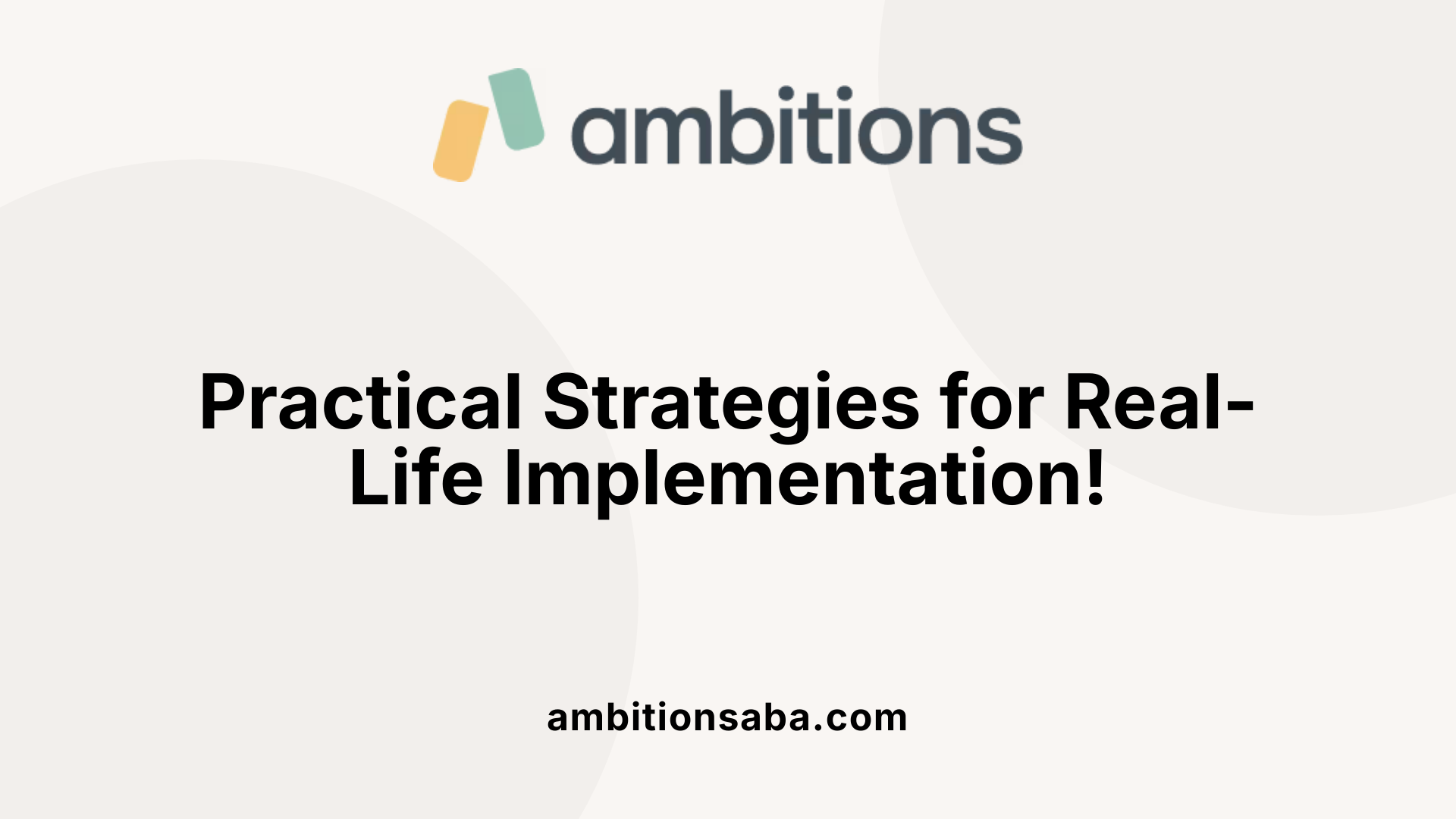 Practical Strategies for Real-Life Implementation!