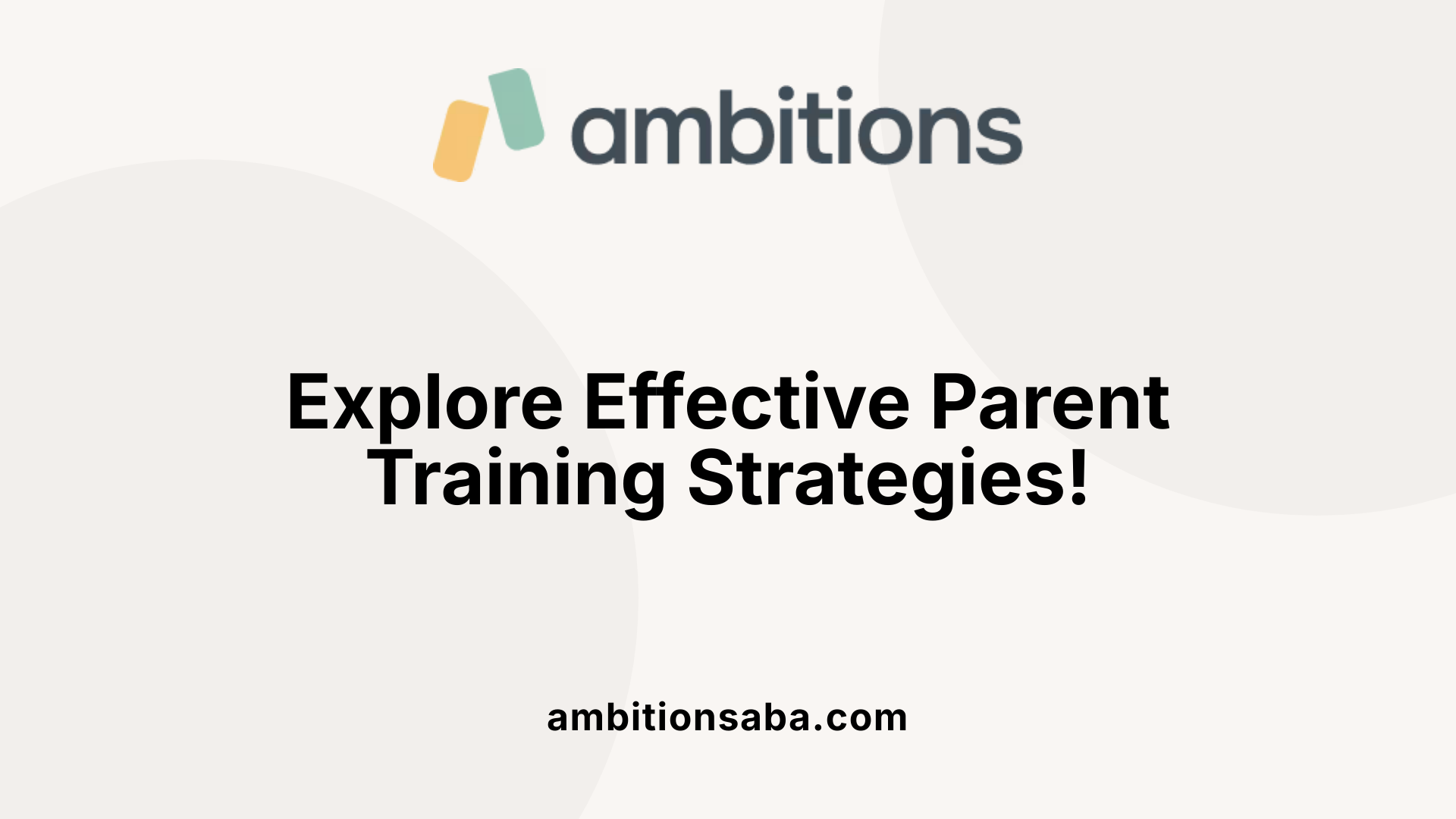 Explore Effective Parent Training Strategies!