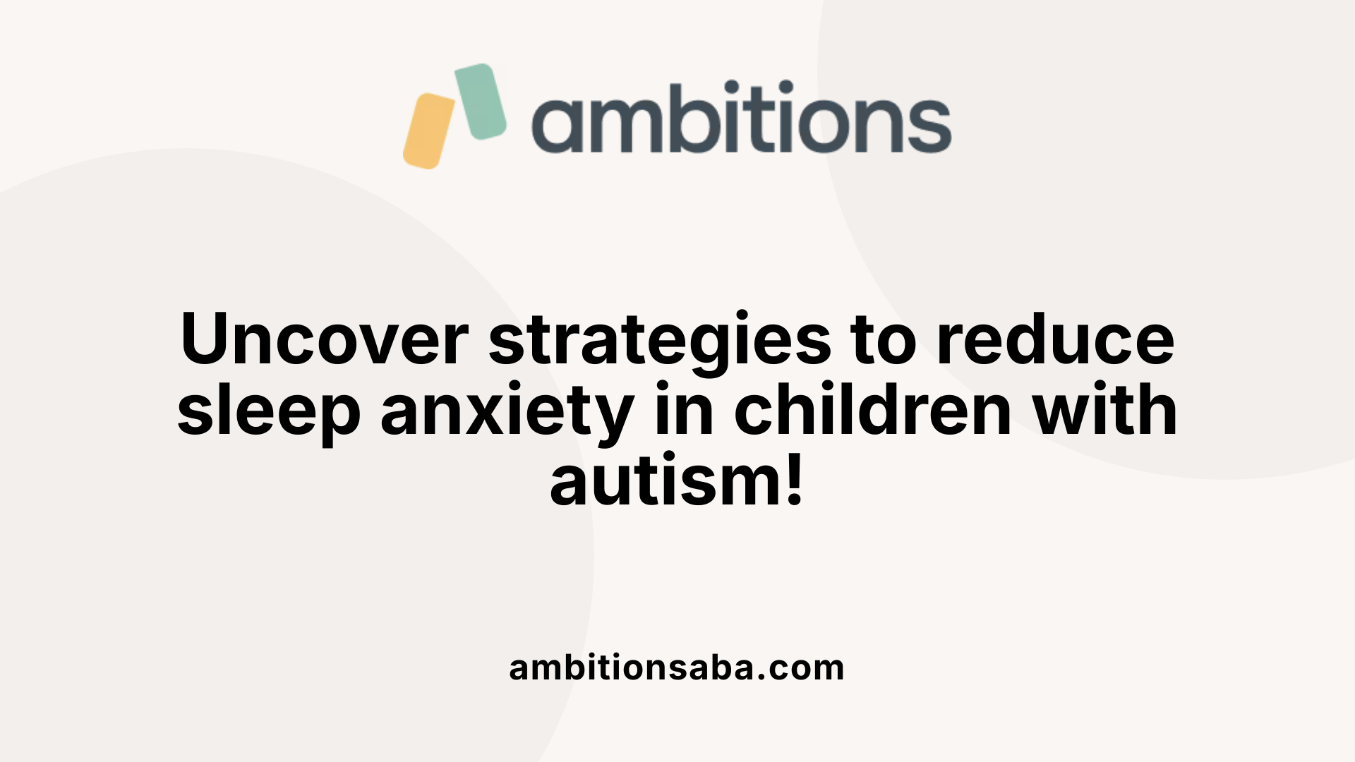 Uncover strategies to reduce sleep anxiety in children with autism!