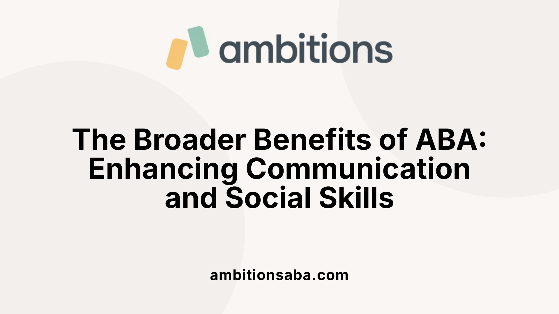 The Broader Benefits of ABA: Enhancing Communication and Social Skills