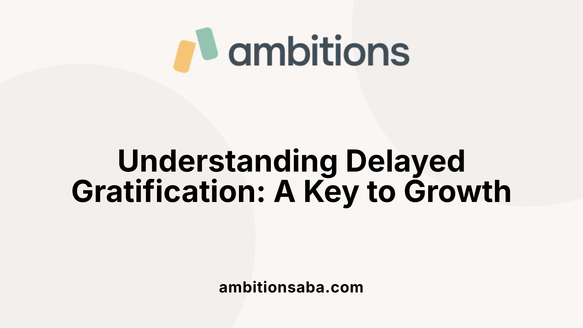 Understanding Delayed Gratification: A Key to Growth