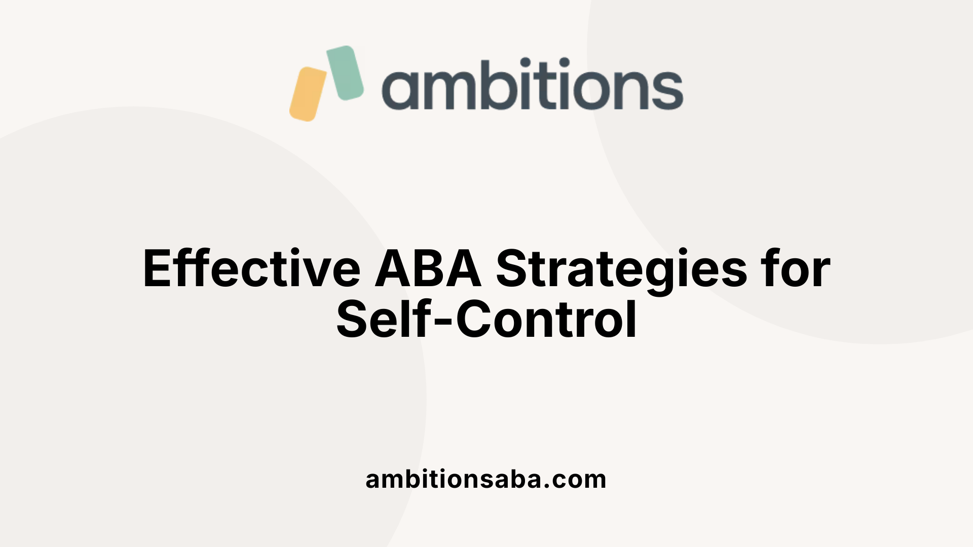 Effective ABA Strategies for Self-Control