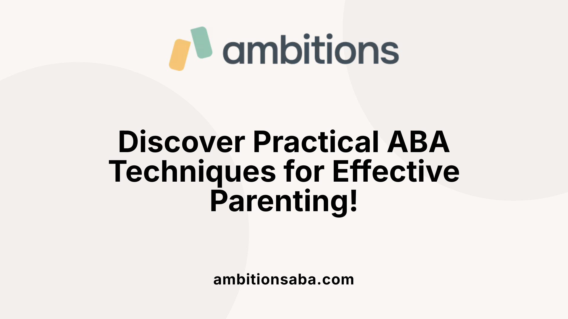 Discover Practical ABA Techniques for Effective Parenting!