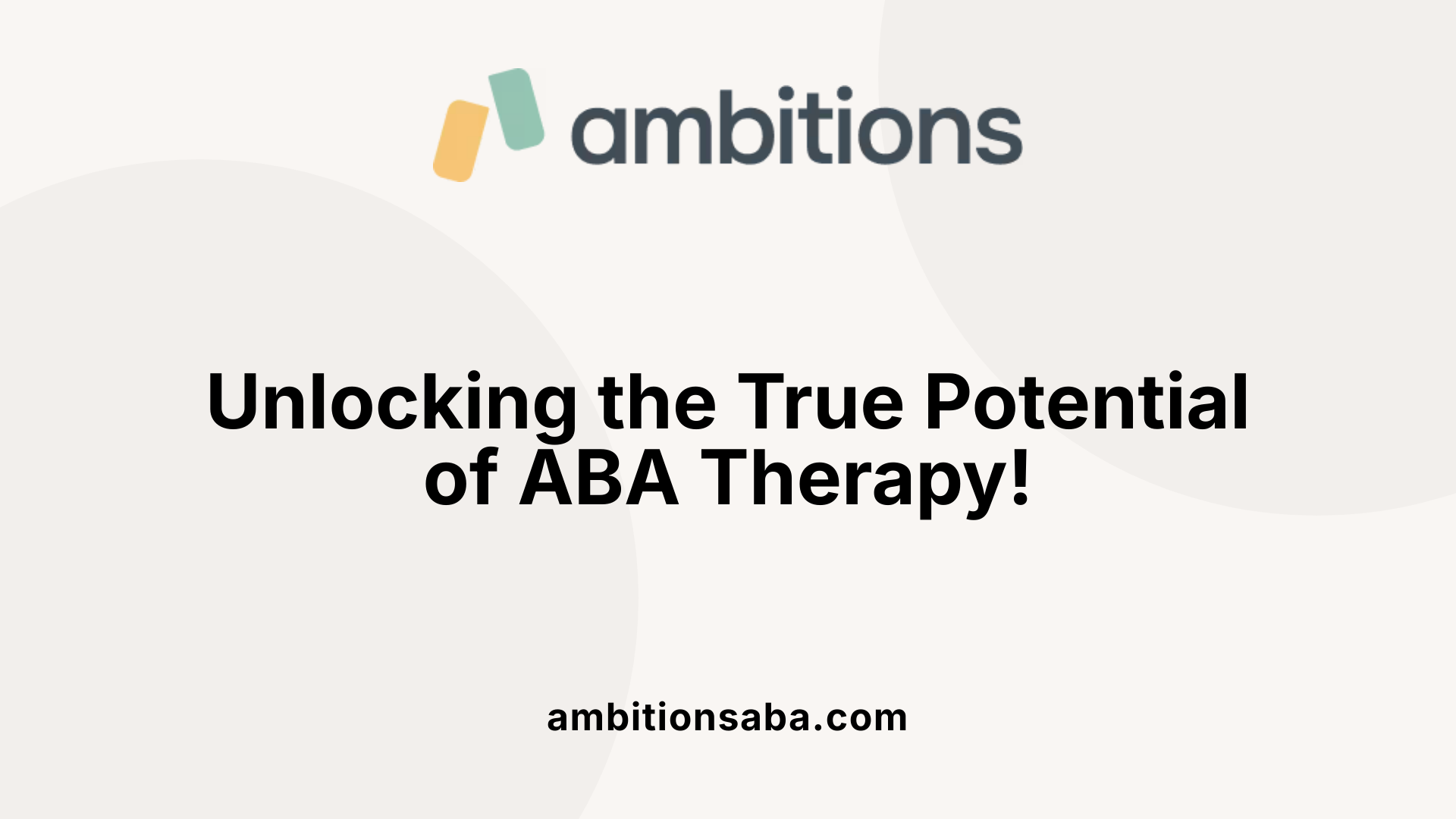 Unlocking the True Potential of ABA Therapy!