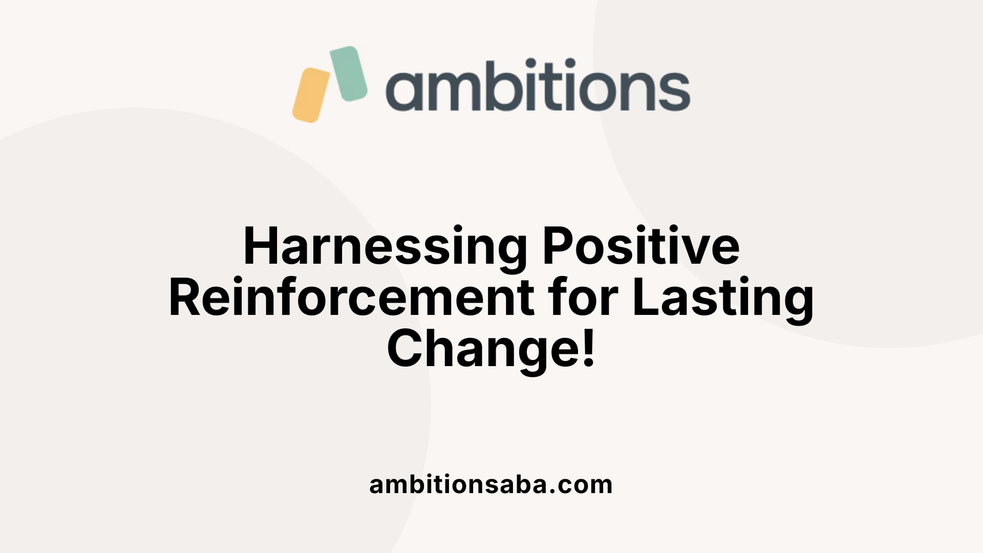 Harnessing Positive Reinforcement for Lasting Change!