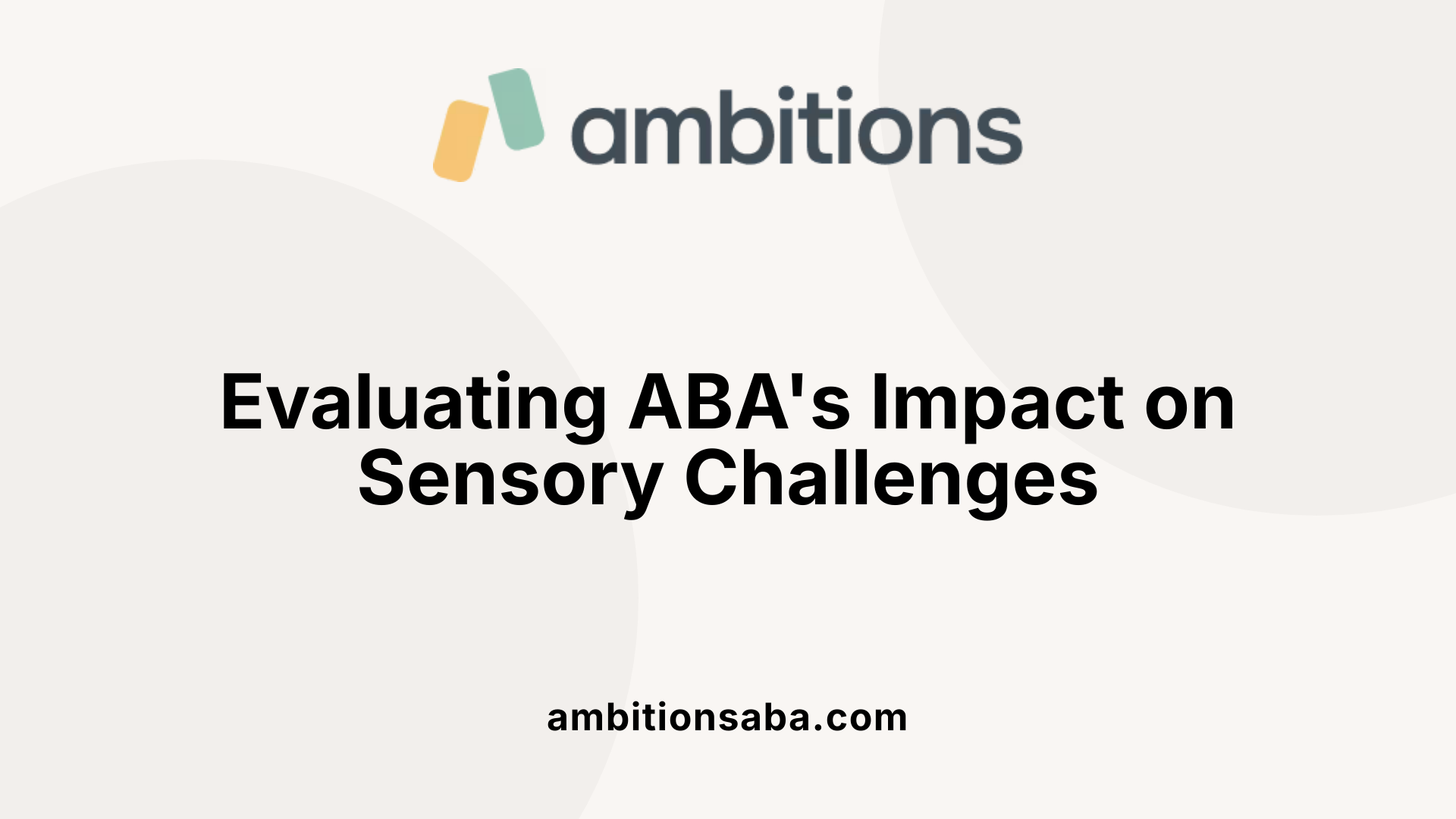 Evaluating ABA's Impact on Sensory Challenges