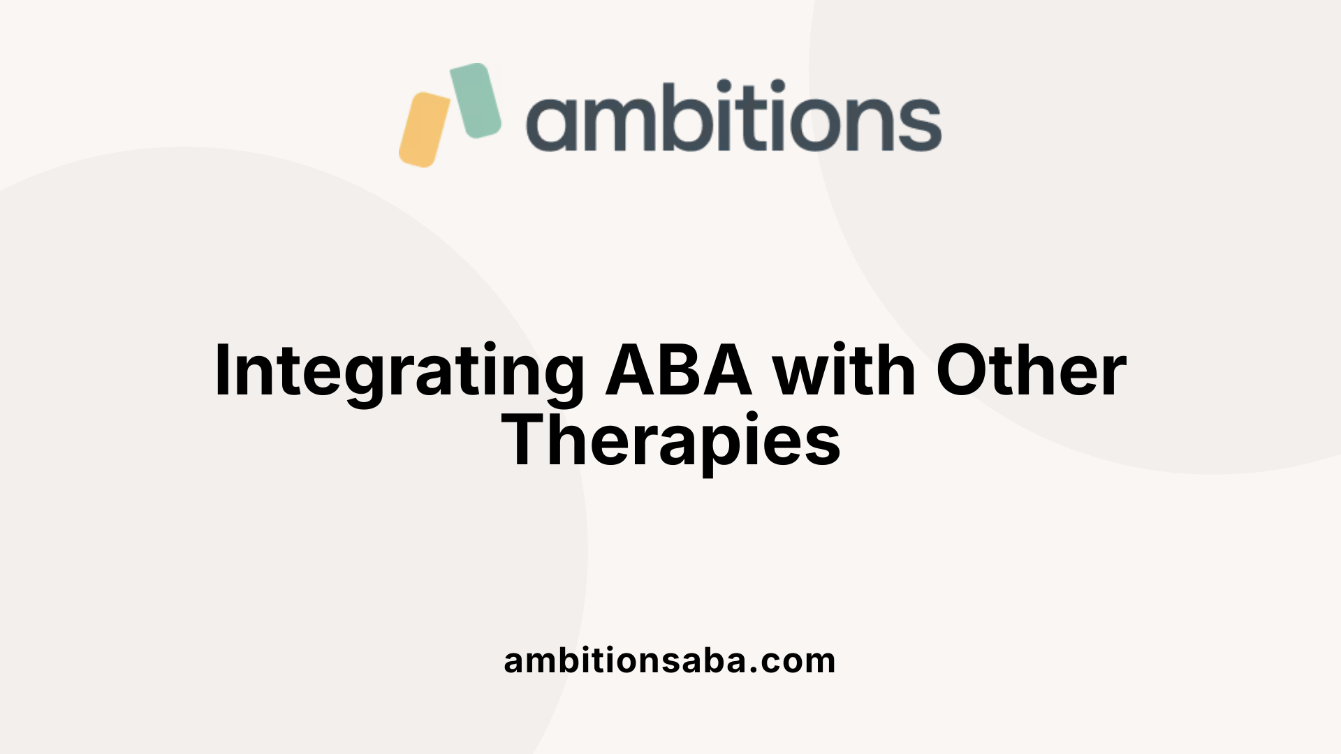 Integrating ABA with Other Therapies