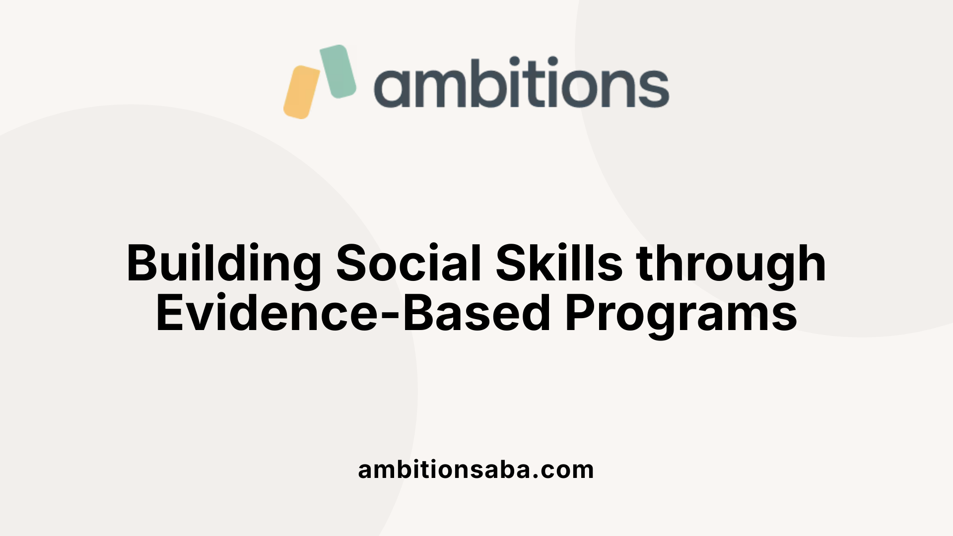 Building Social Skills through Evidence-Based Programs