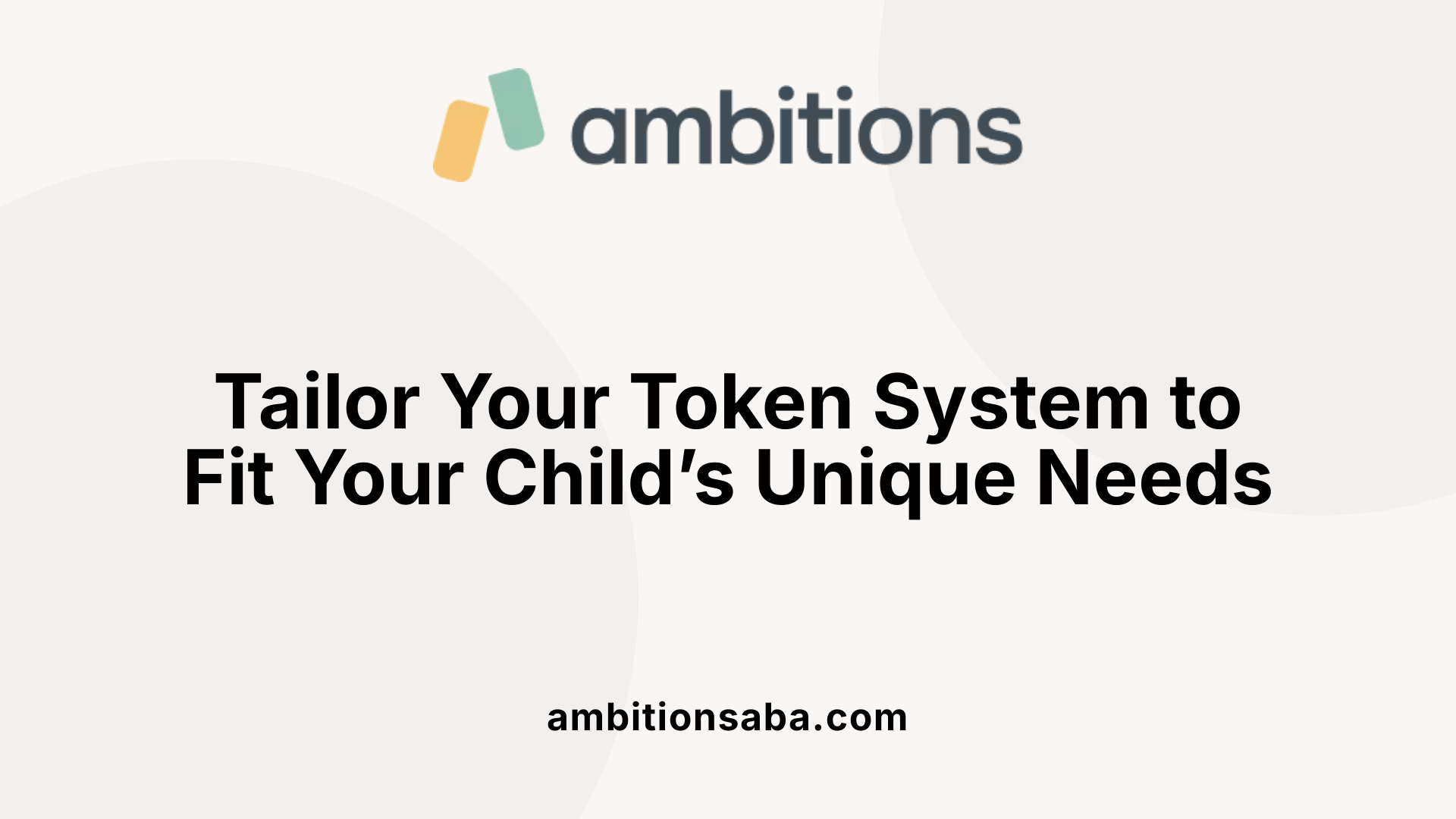 Tailor Your Token System to Fit Your Child’s Unique Needs