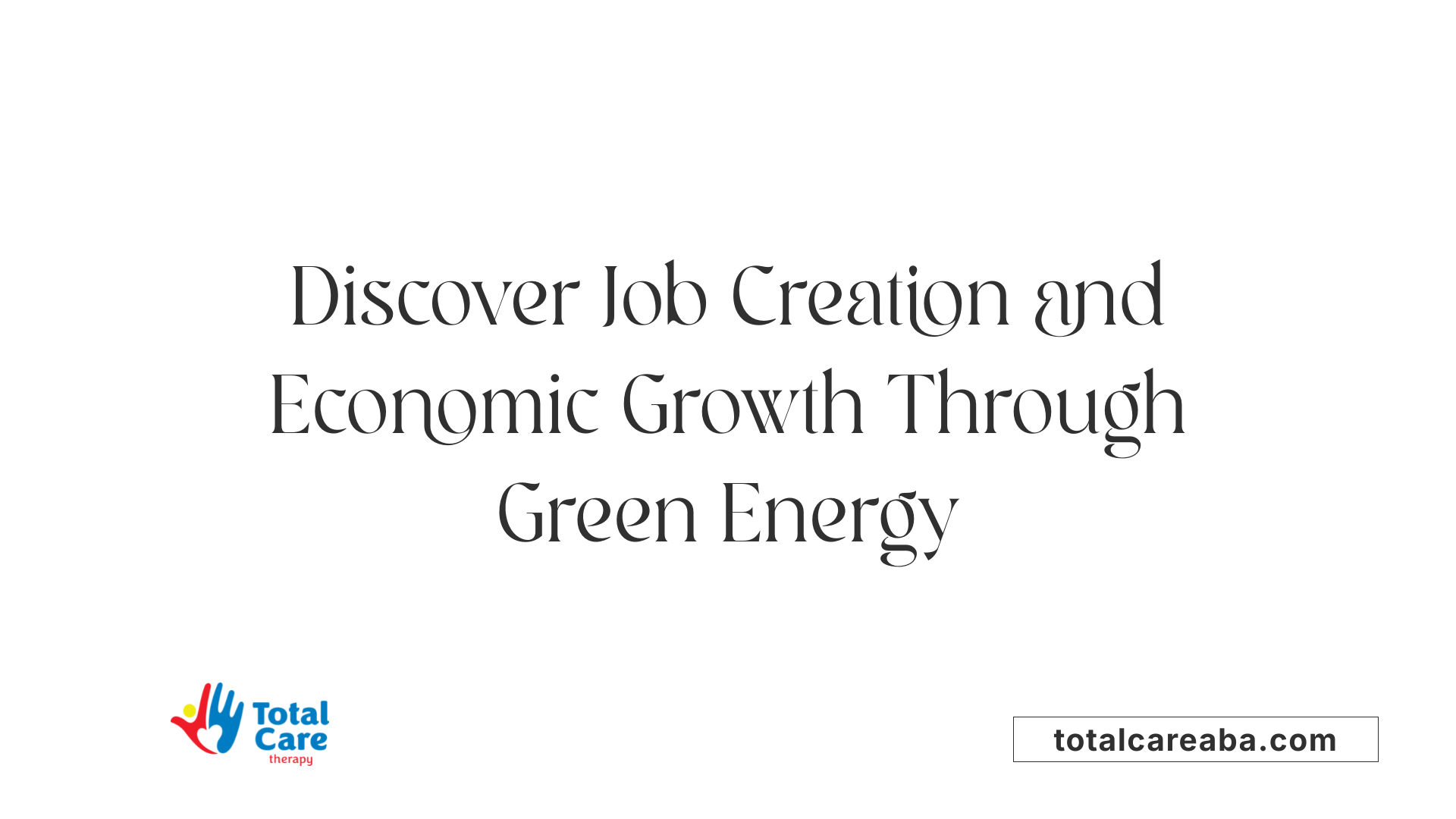 Discover Job Creation and Economic Growth Through Green Energy
