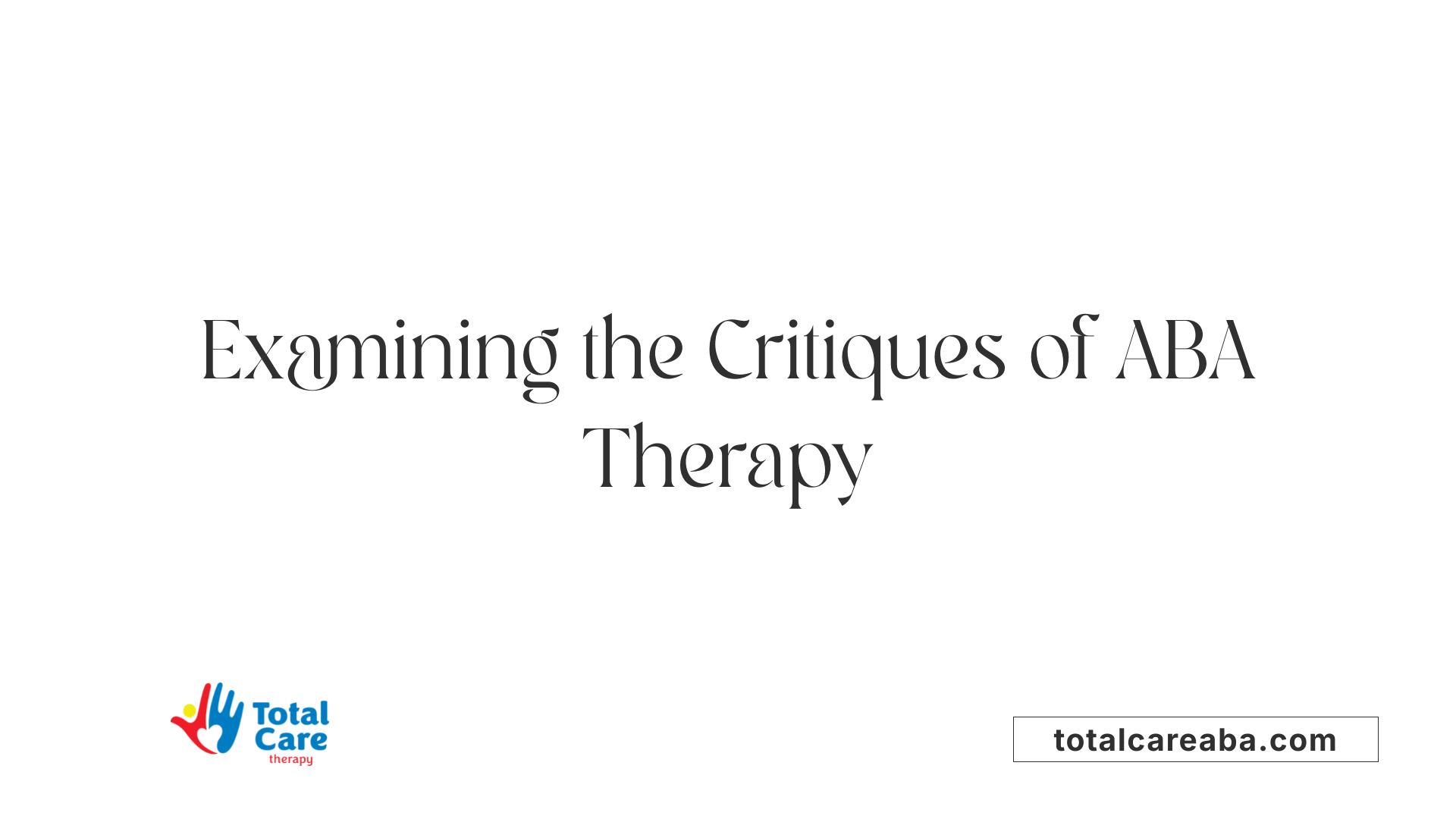 Examining the Critiques of ABA Therapy