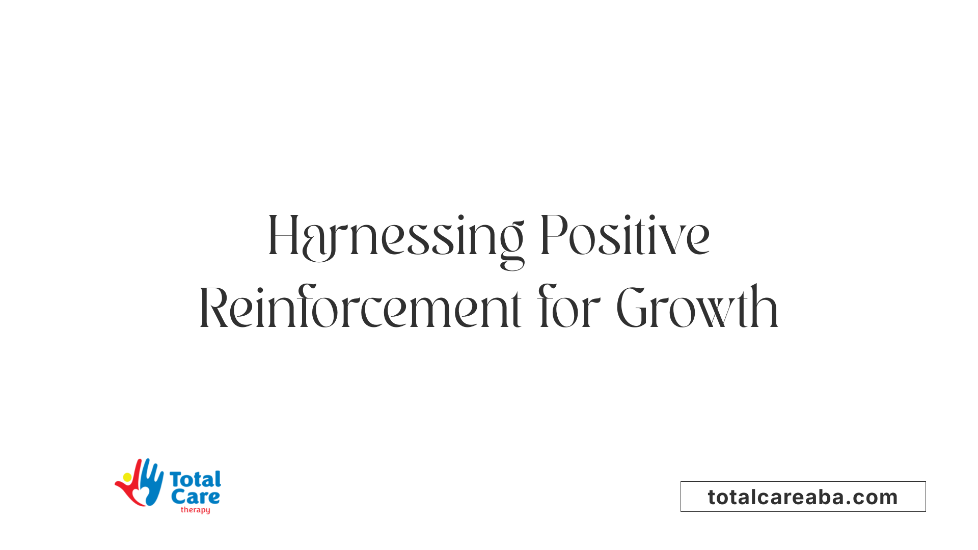 Harnessing Positive Reinforcement for Growth