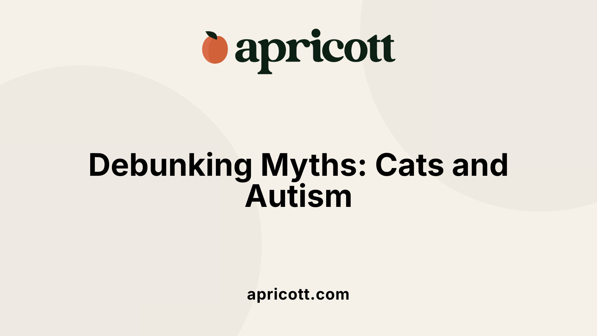 Debunking Myths: Cats and Autism