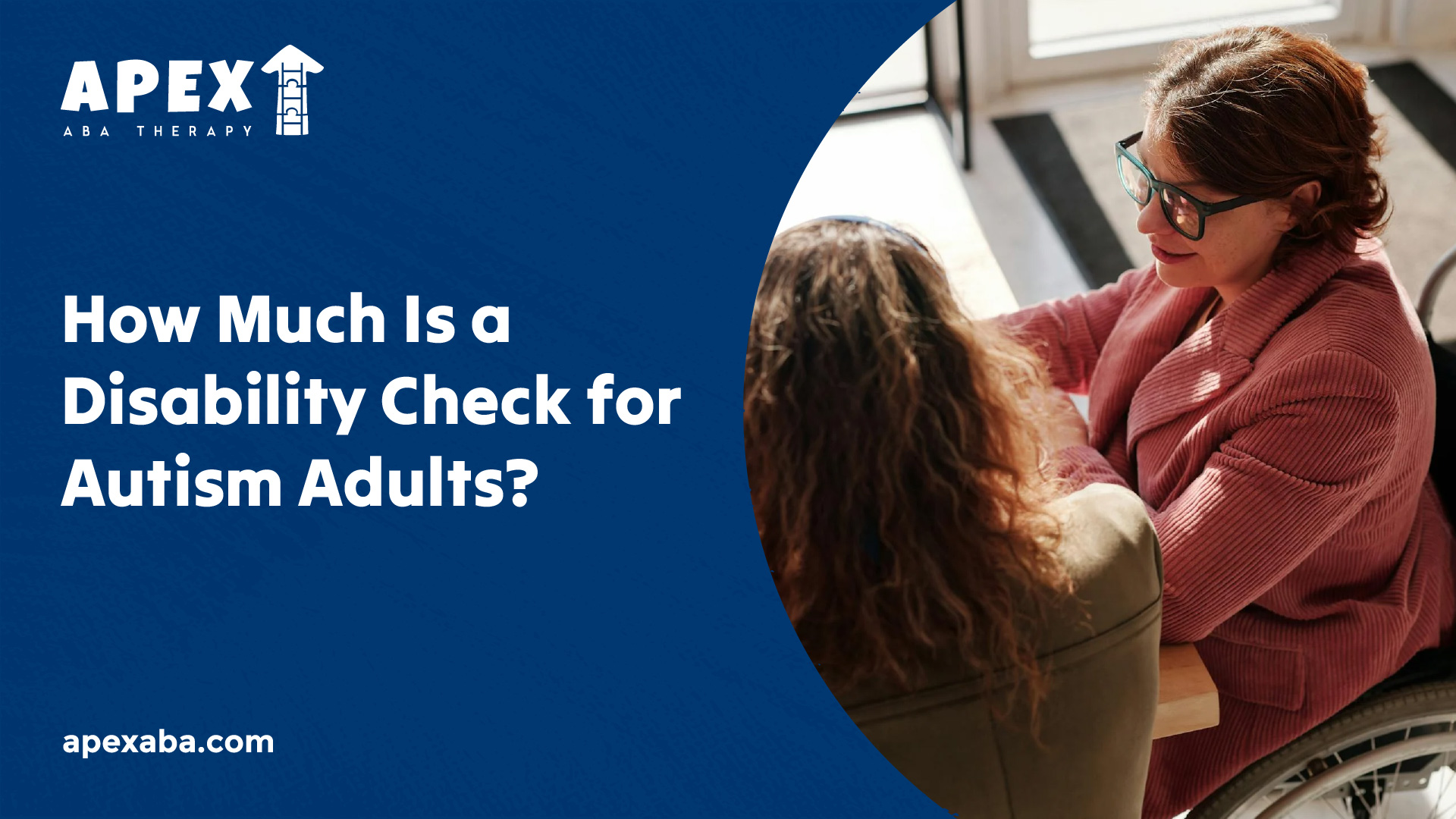 How Much Is a Disability Check for Autism Adults? - Apex ABA Therapy