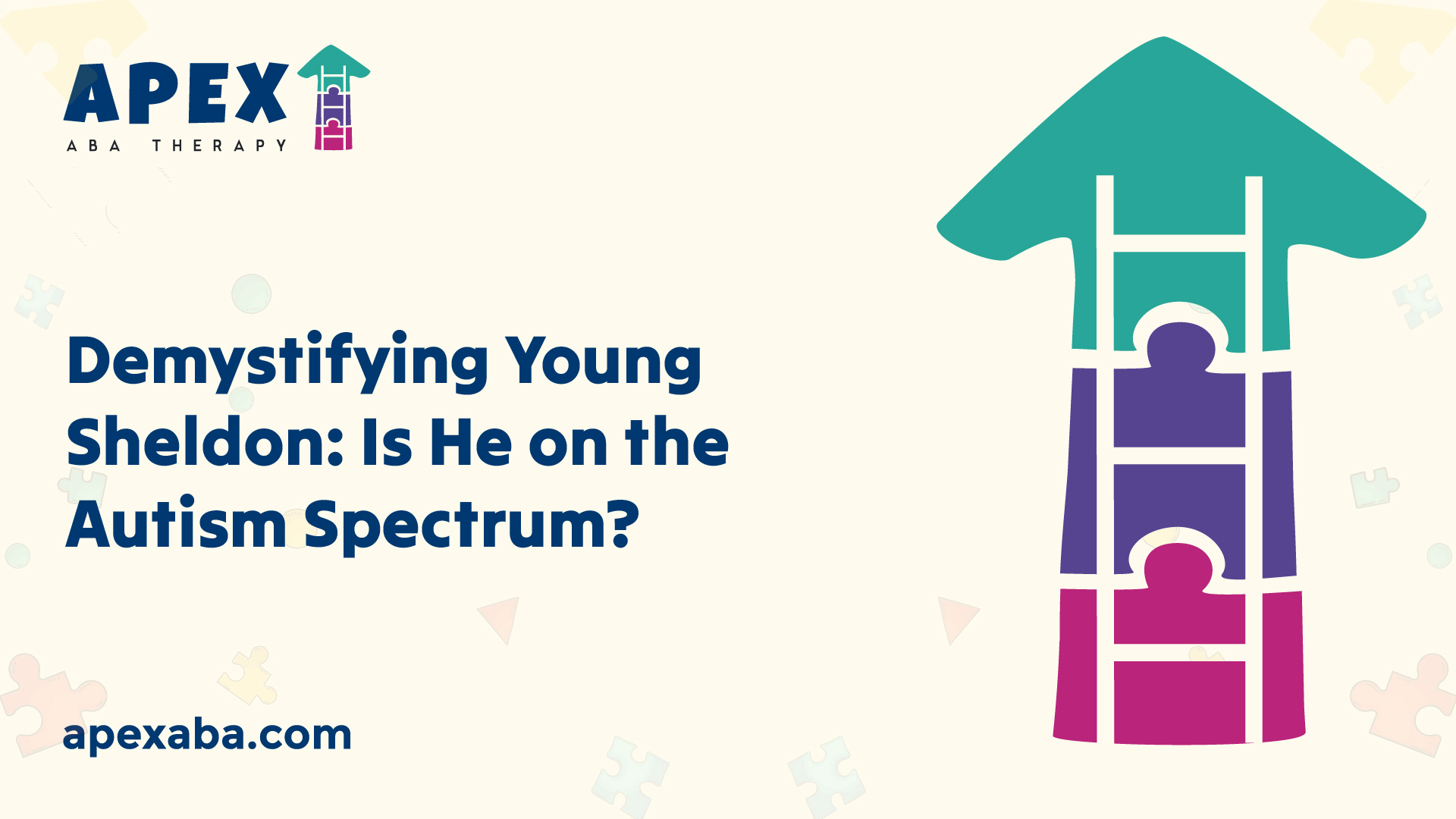 Demystifying Young Sheldon: Is He on the Autism Spectrum? - Apex 