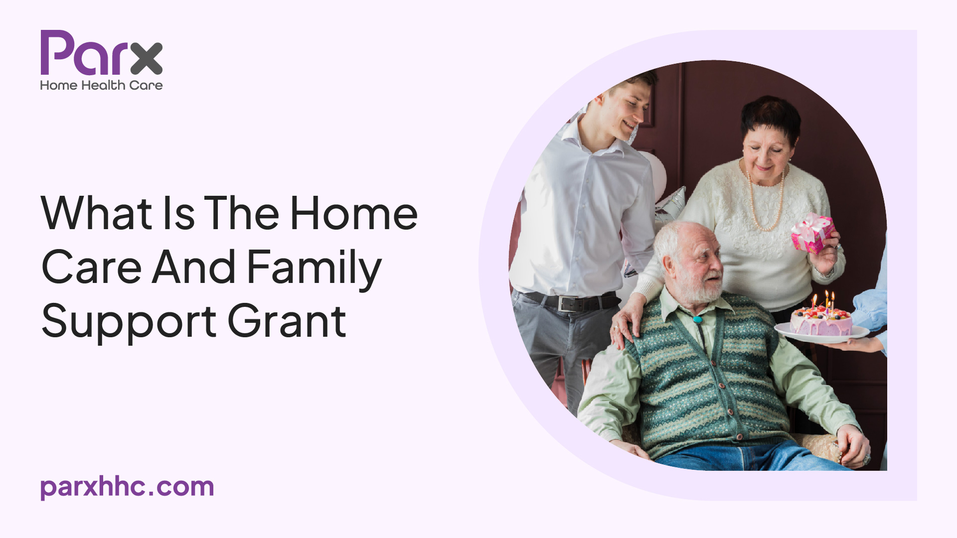 What Is The Home Care And Family Support Grant