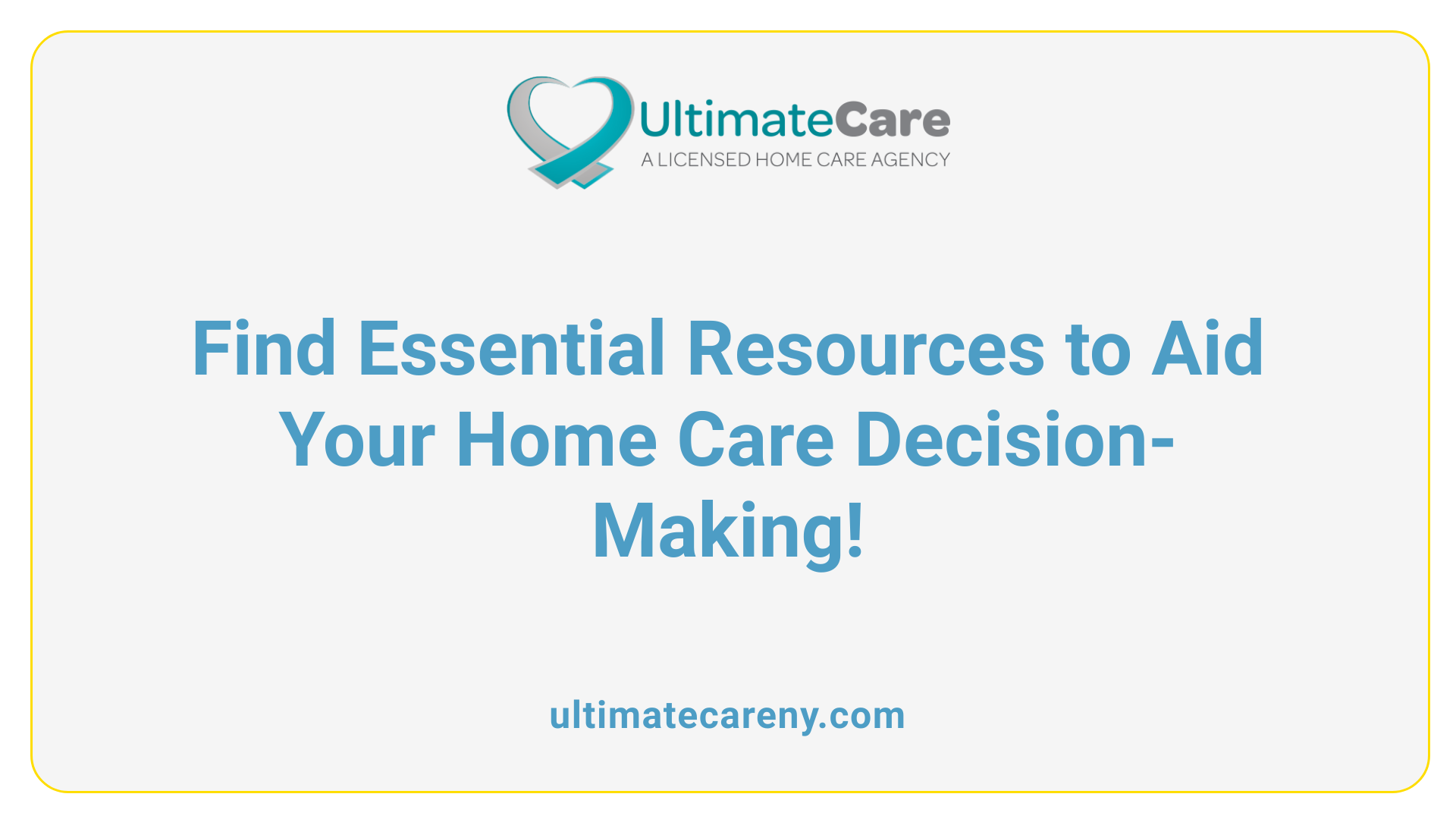 Find Essential Resources to Aid Your Home Care Decision-Making!