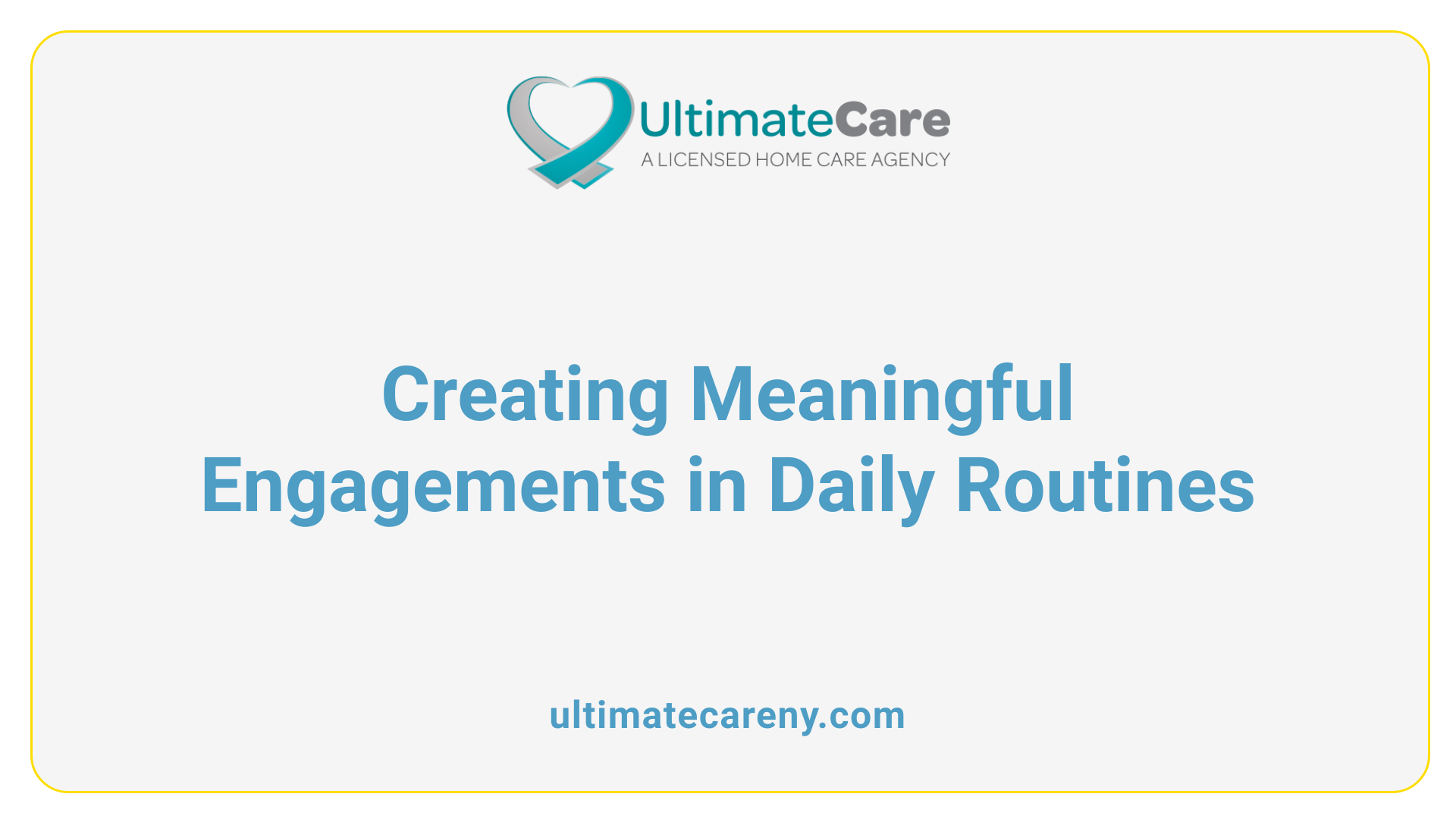 Creating Meaningful Engagements in Daily Routines