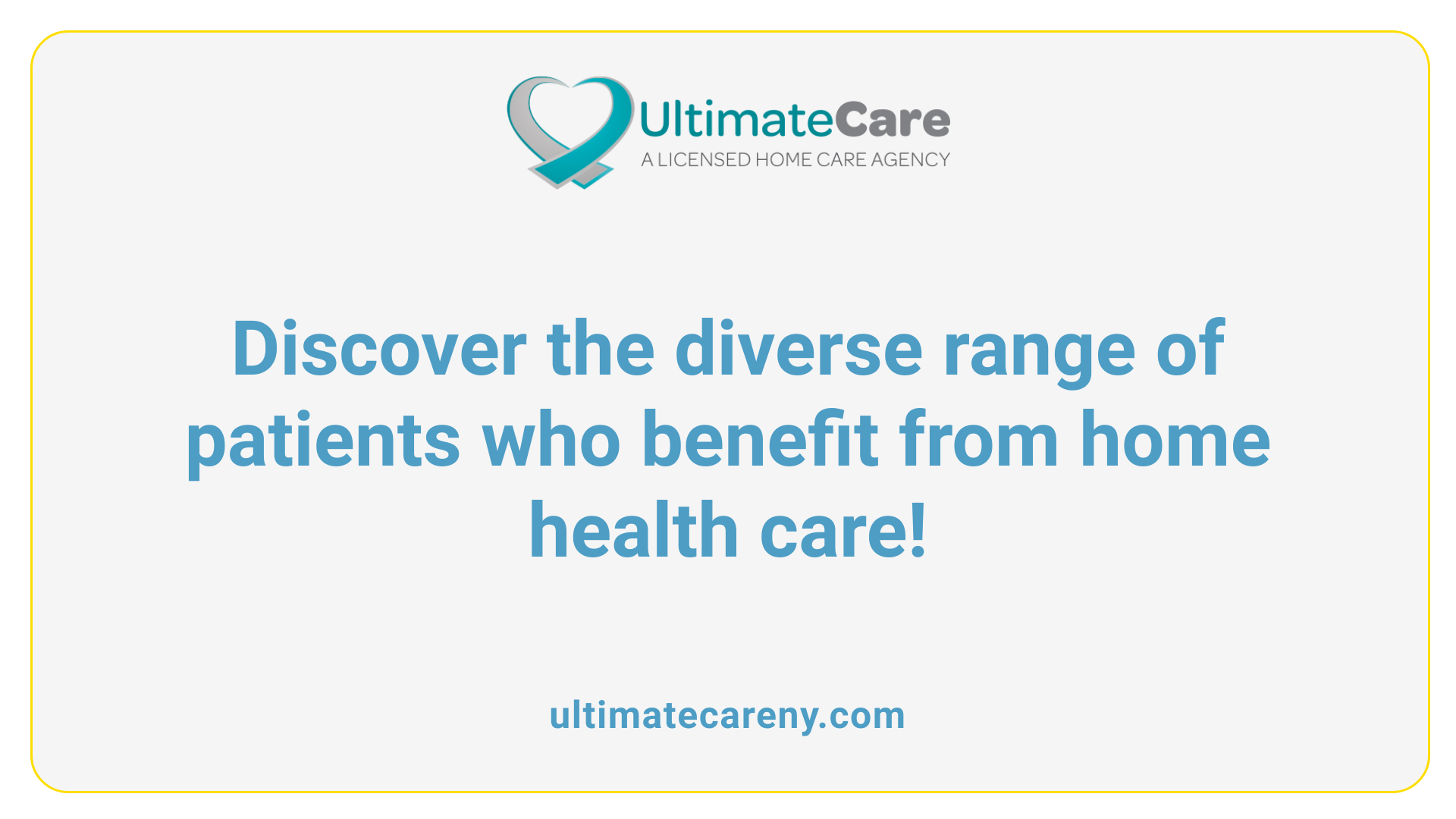 Discover the diverse range of patients who benefit from home health care!