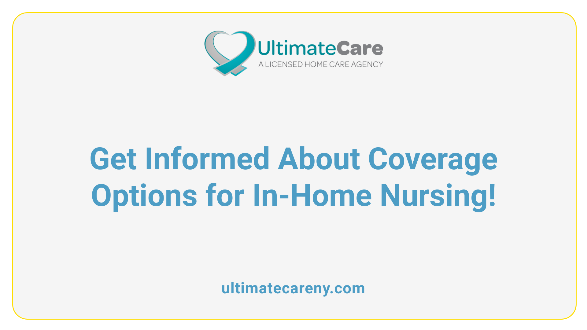 Get Informed About Coverage Options for In-Home Nursing!
