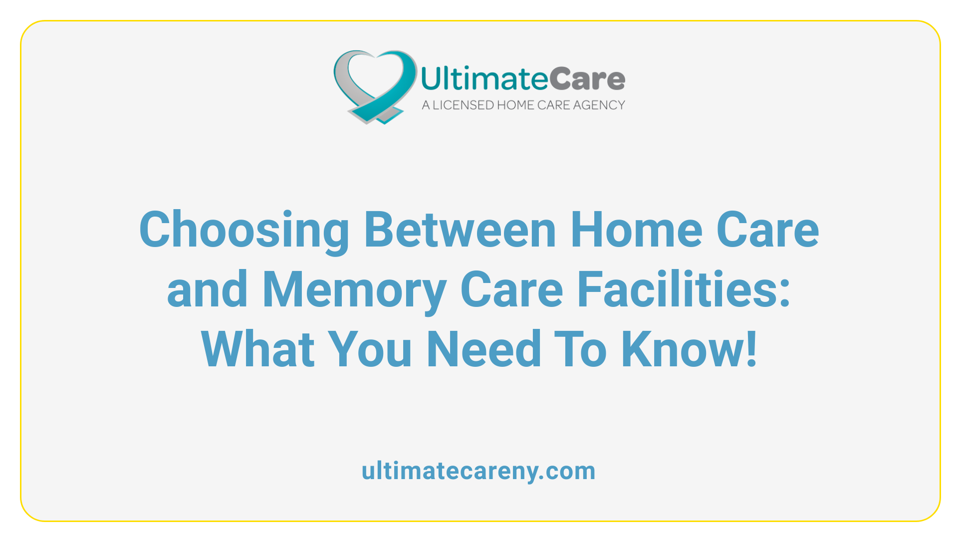 Choosing Between Home Care and Memory Care Facilities: What You Need To Know!