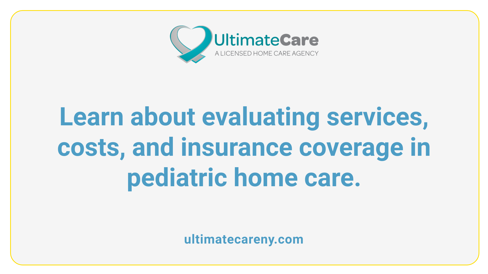 Learn about evaluating services, costs, and insurance coverage in pediatric home care.